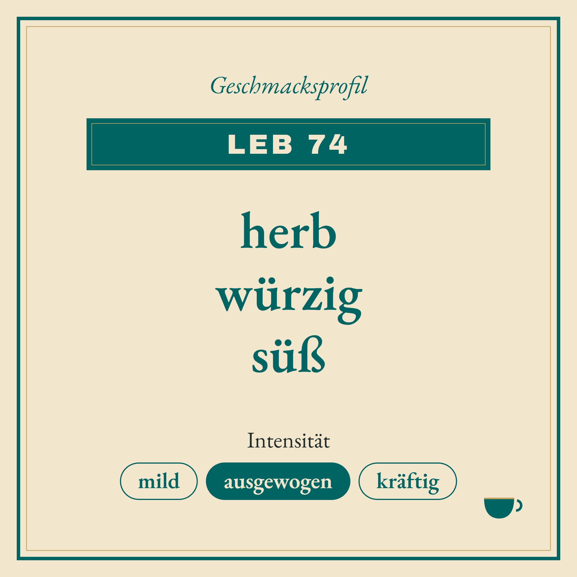 Geschmacksprofil Leb 74: herb, würzig und süß