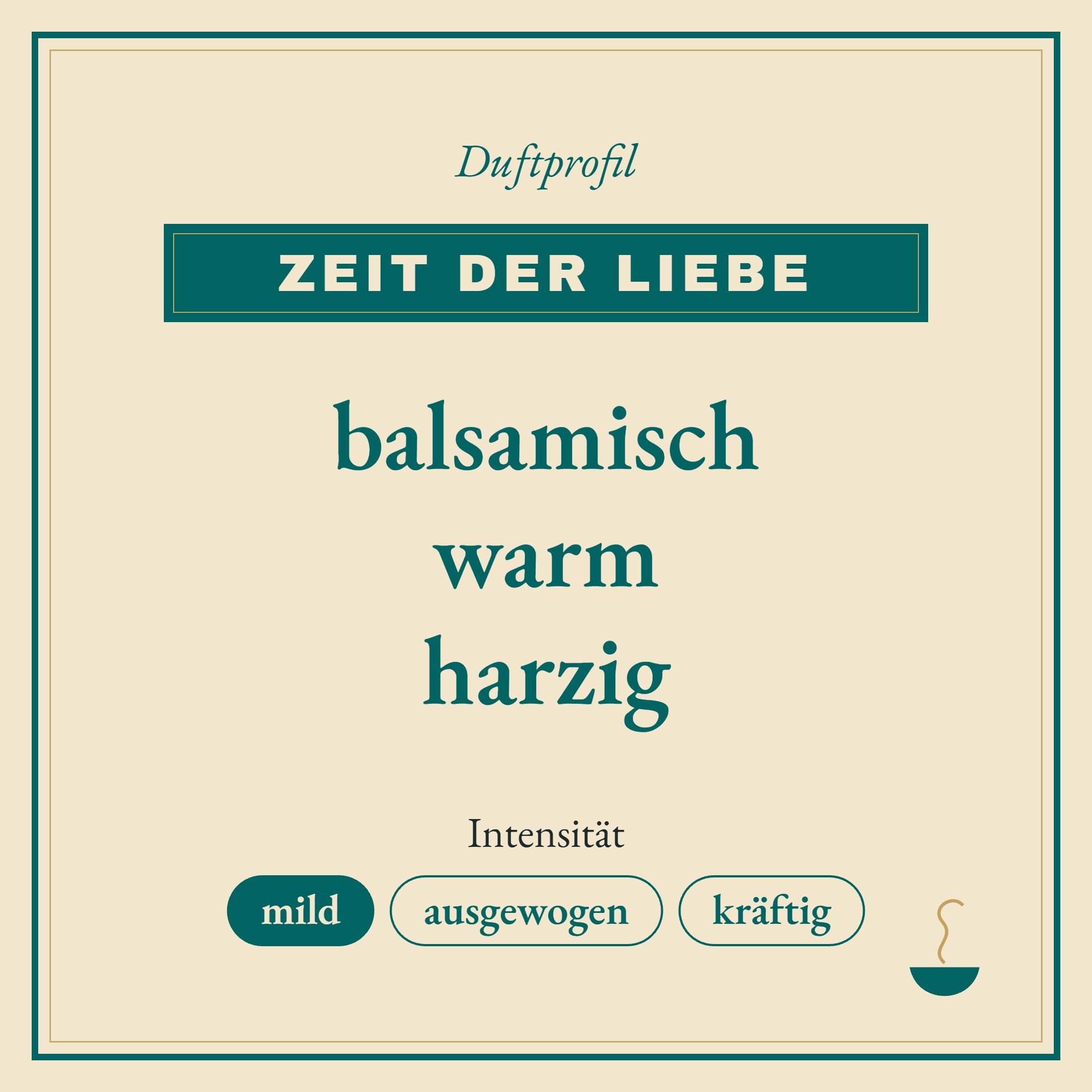 Duftprofil Zeit der Liebe: balsamisch, warm und harzig