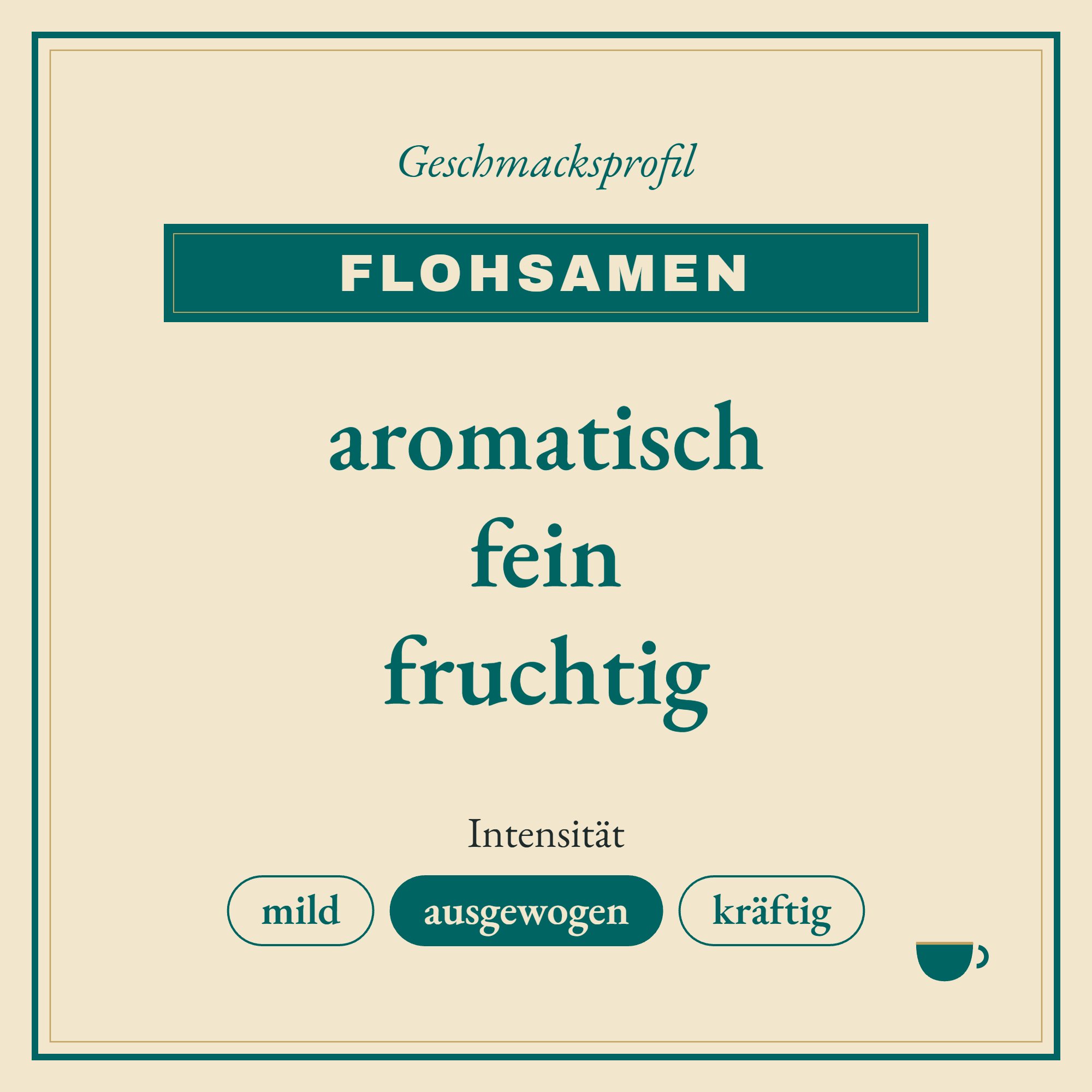 Geschmacksprofil Flohsamen: aromatisch, fein und fruchtig