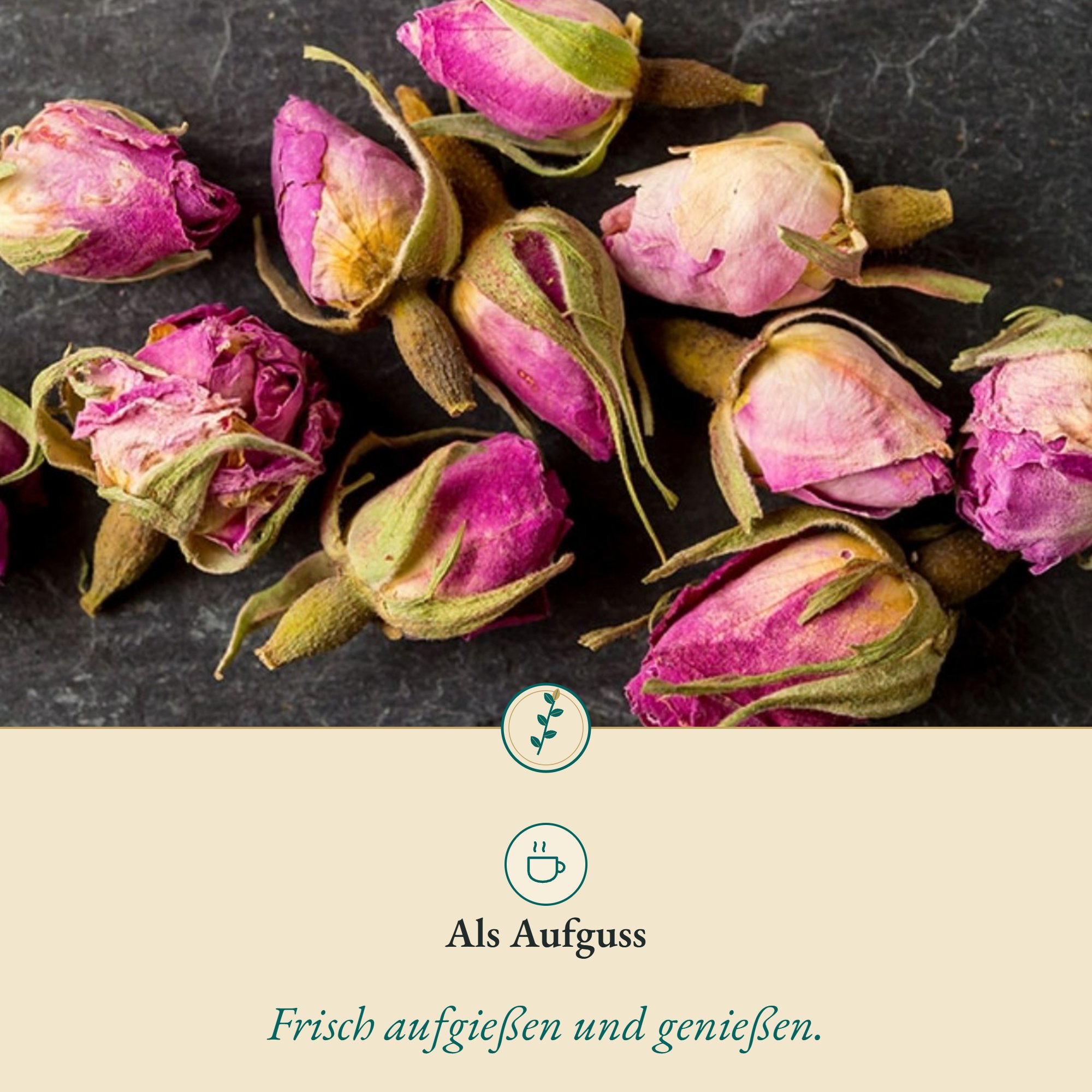 Anwendung Rosenknospen: als Aufguss