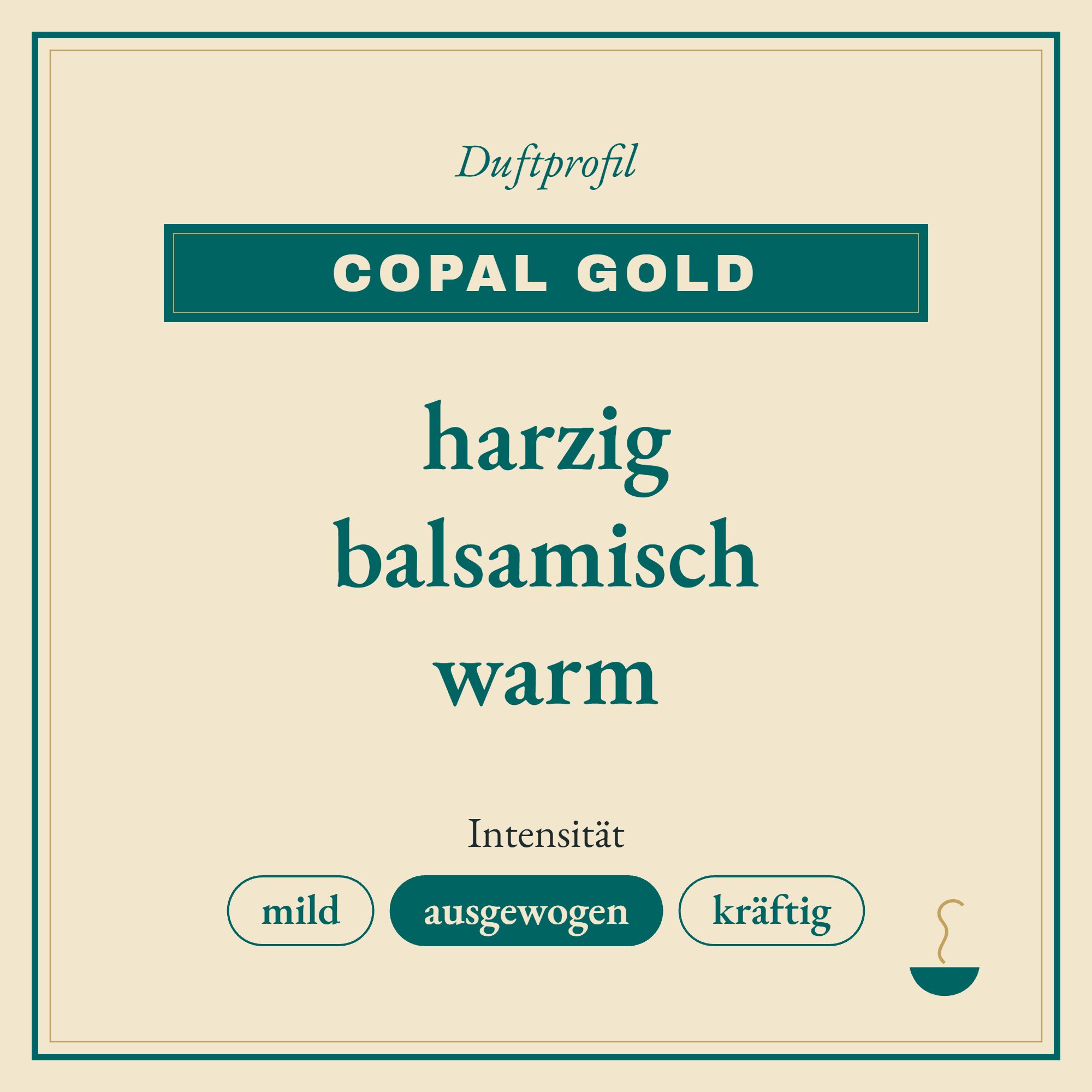 Duftprofil Copal gold: harzig, balsamisch und warm