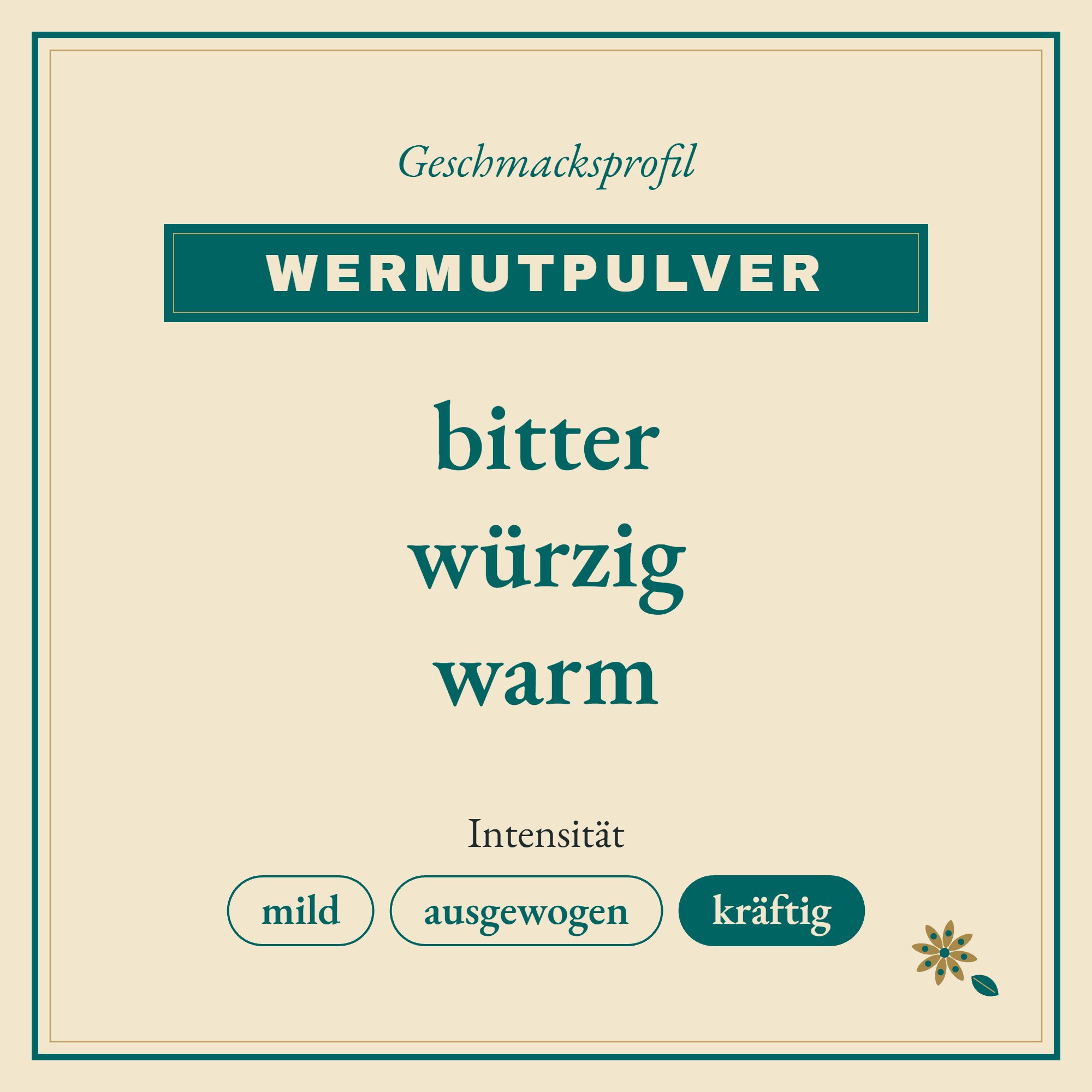 Geschmacksprofil Wermutpulver: bitter, würzig und warm
