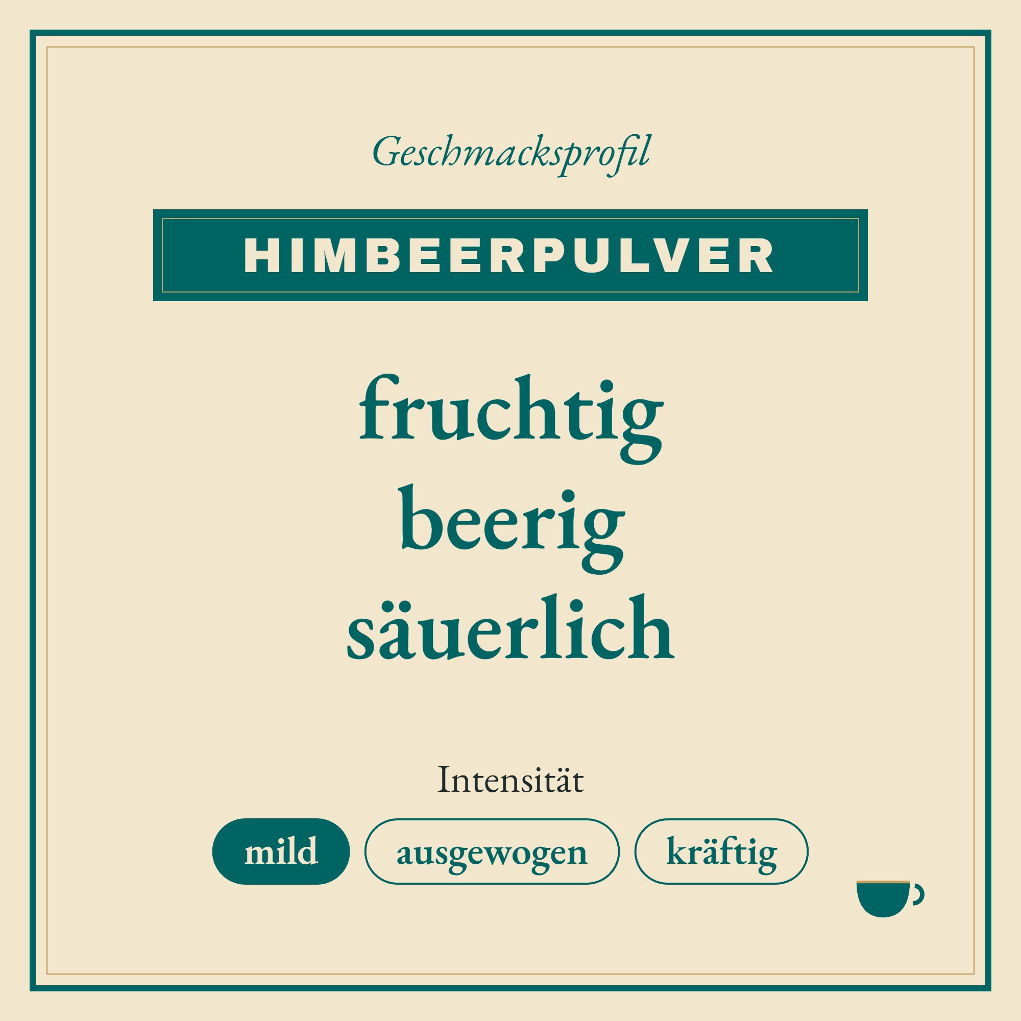 Geschmacksprofil Himbeerpulver: fruchtig, beerig und säuerlich