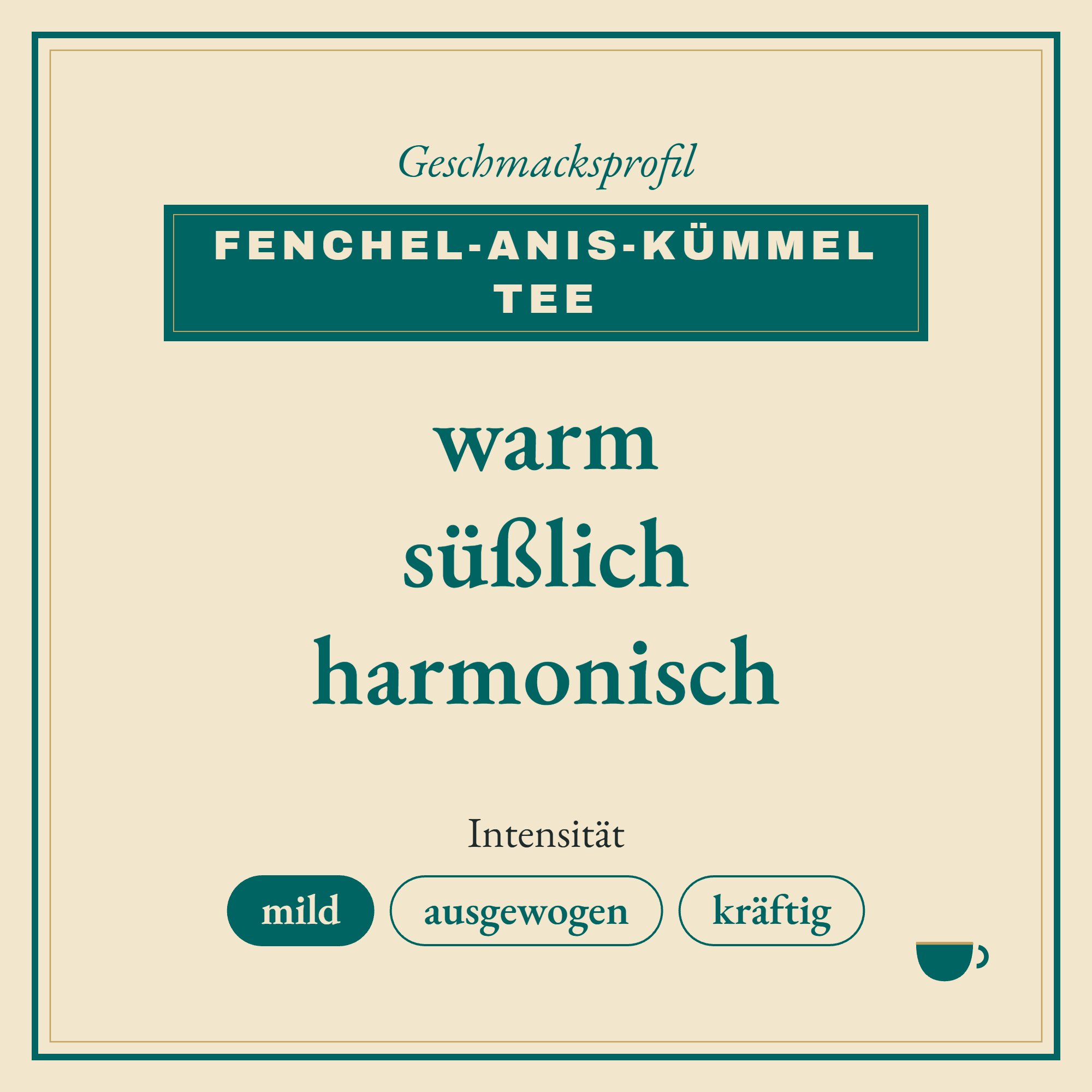 Geschmacksprofil Fenchel-Anis-Kümmel Tee: warm, süßlich und harmonisch