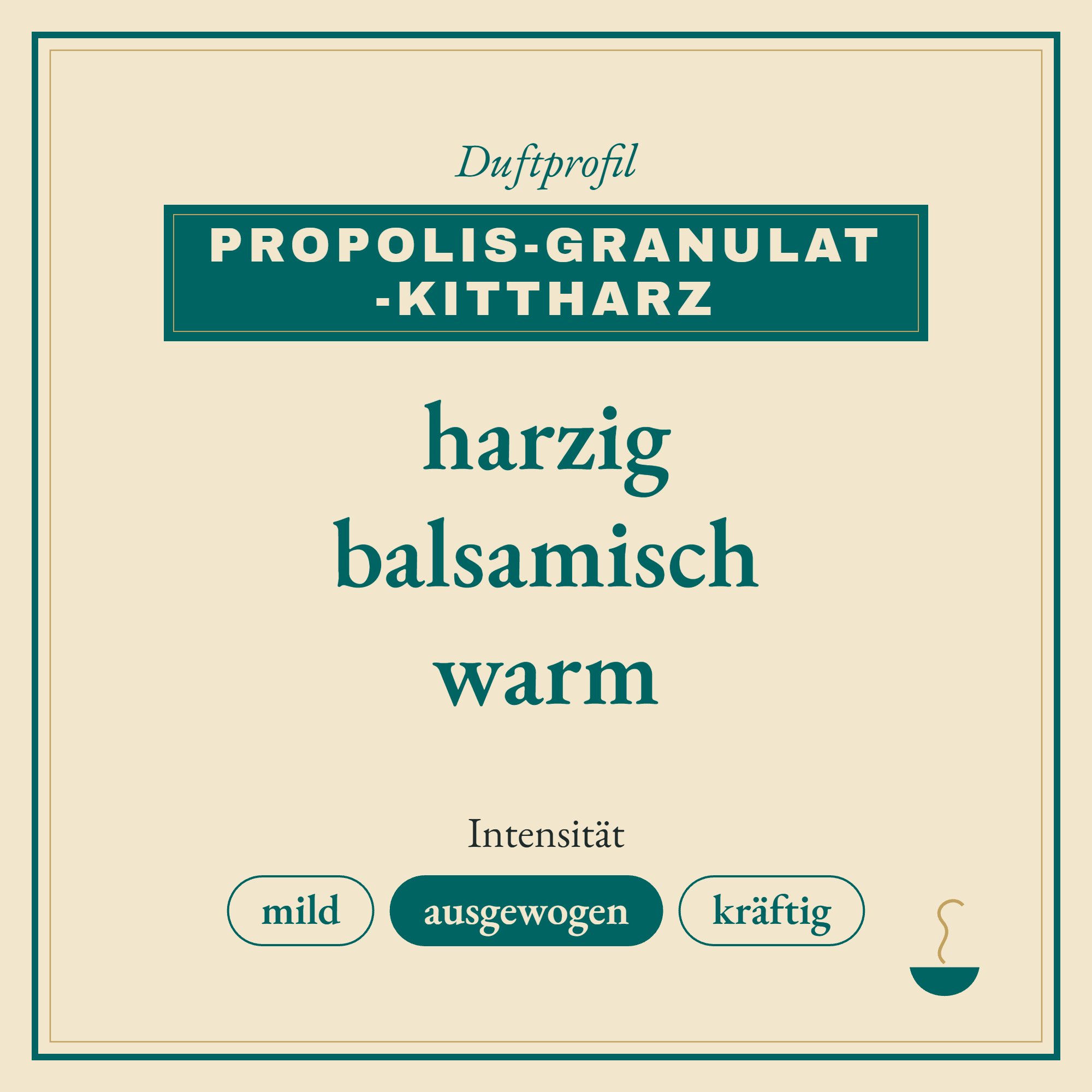 Duftprofil Propolis-Granulat -Kittharz: harzig, balsamisch und warm