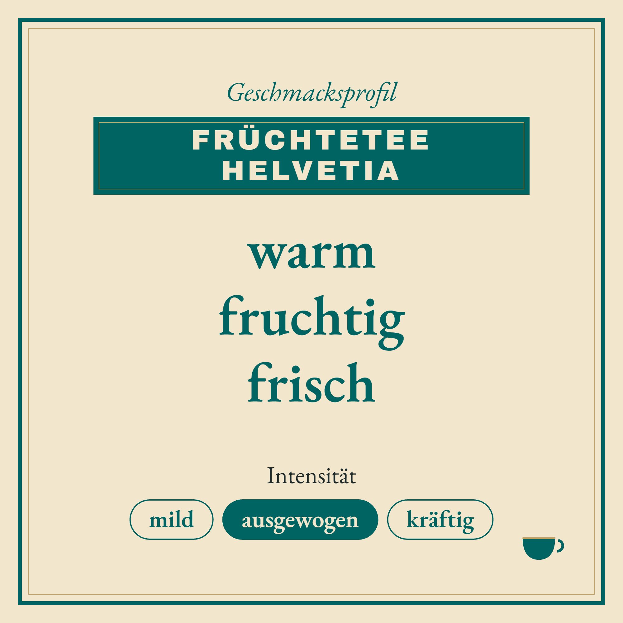 Geschmacksprofil Früchtetee Helvetia: warm, fruchtig und frisch