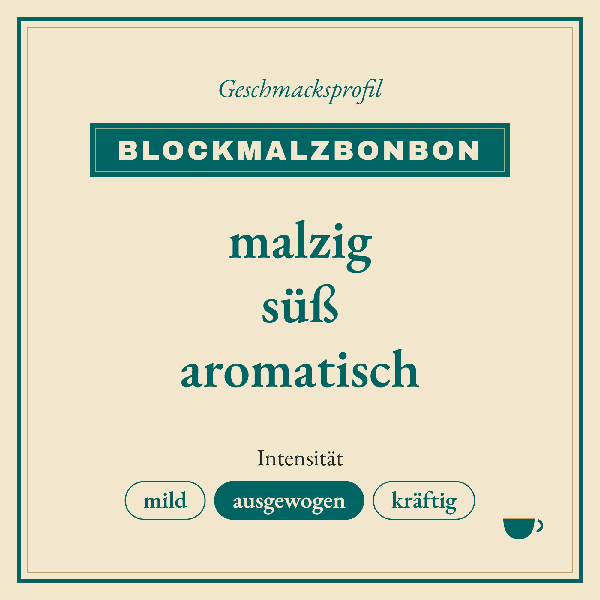 Geschmacksprofil Blockmalzbonbon: malzig, süß und aromatisch