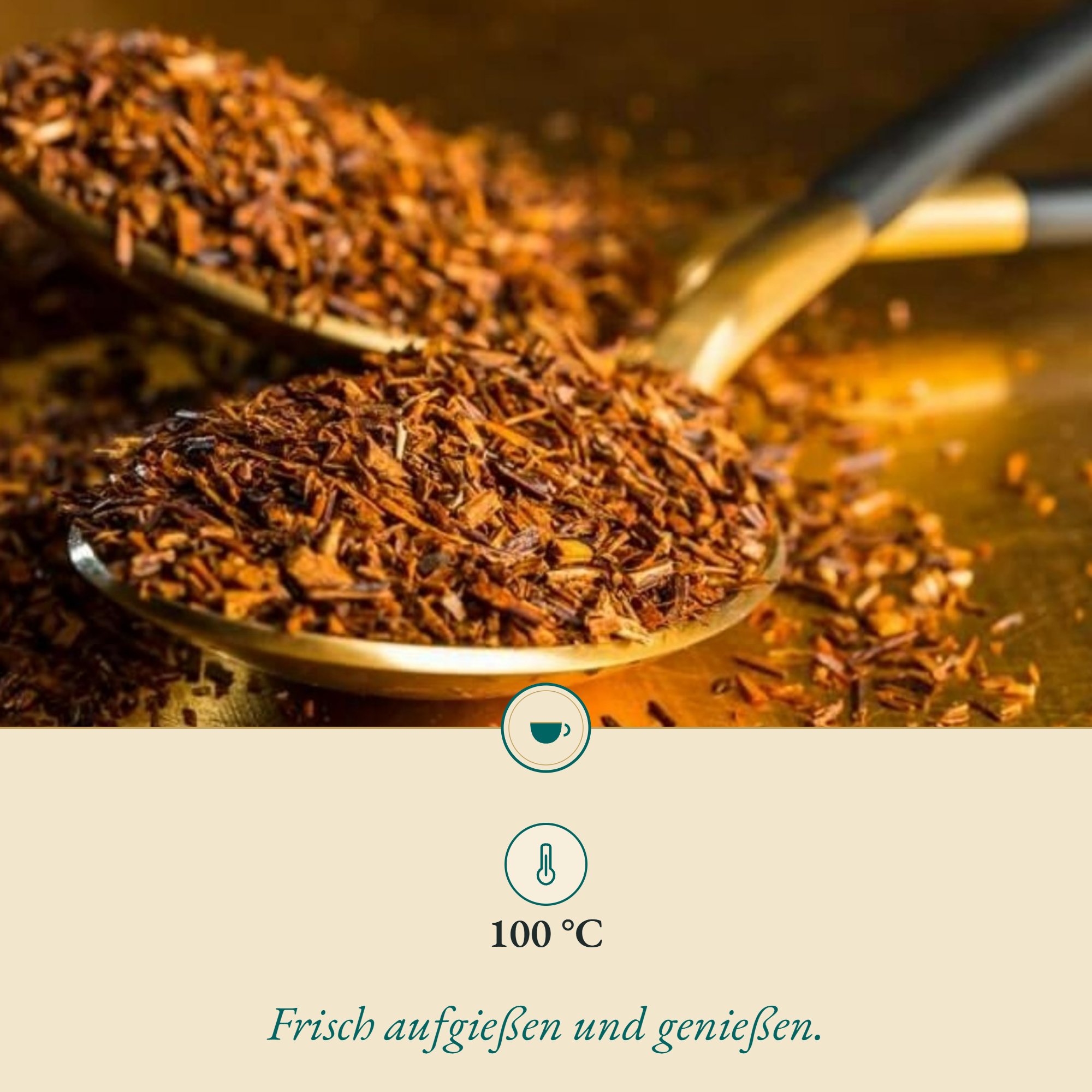 Zubereitung Rooibos Tee: , 100 °C