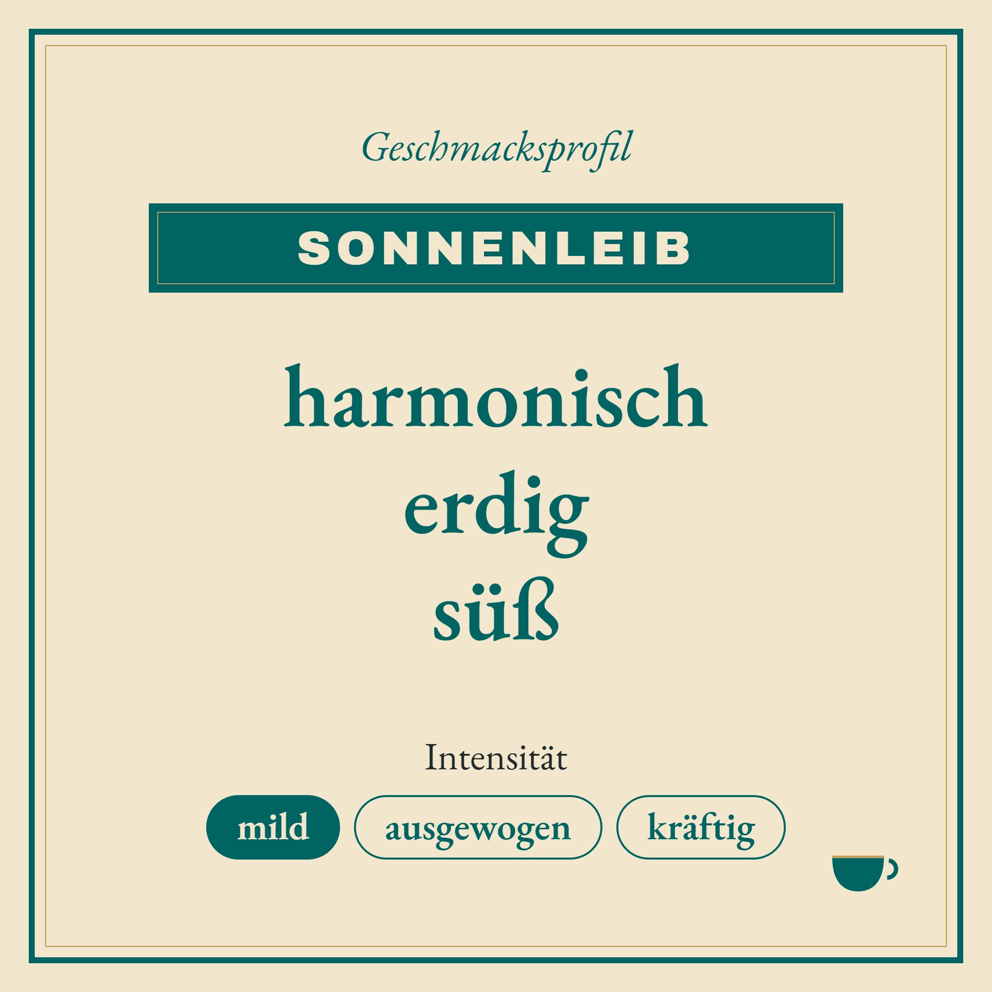 Geschmacksprofil Sonnenleib: harmonisch, erdig und süß