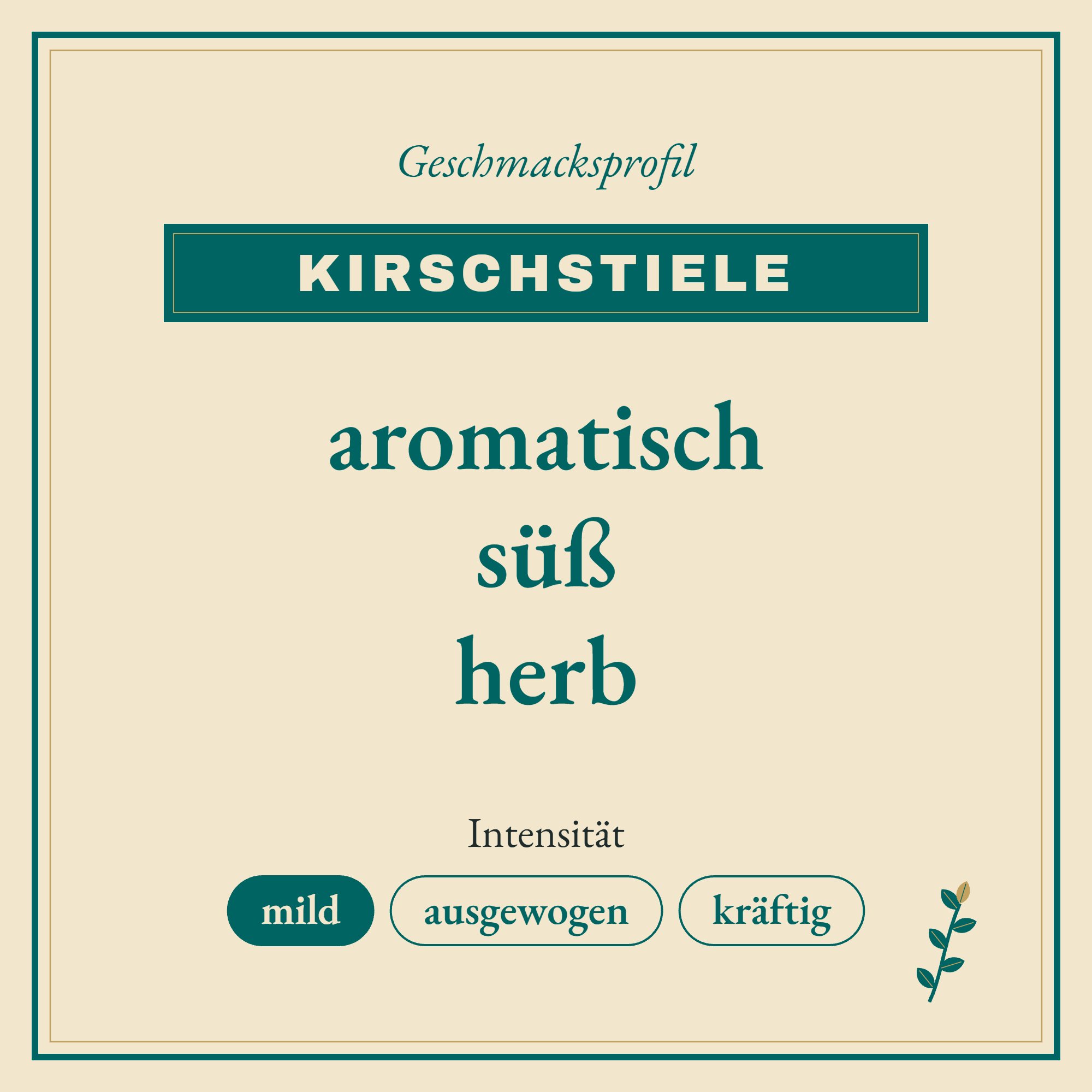 Geschmacksprofil Kirschstiele: aromatisch, süß und herb