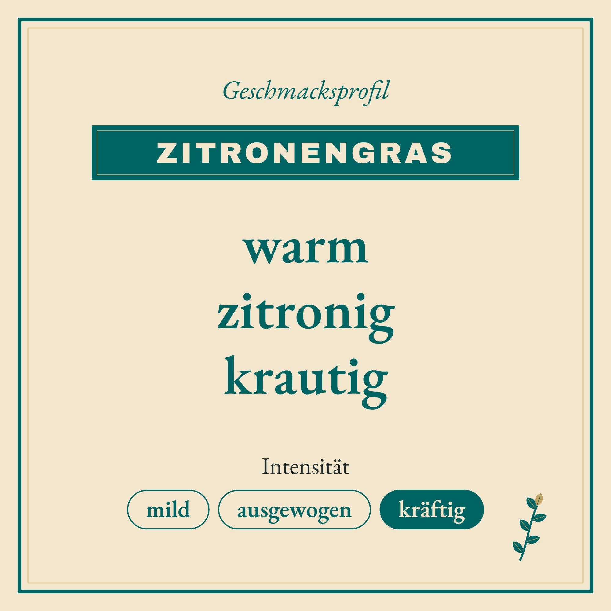 Geschmacksprofil Zitronengras: warm, zitronig und krautig