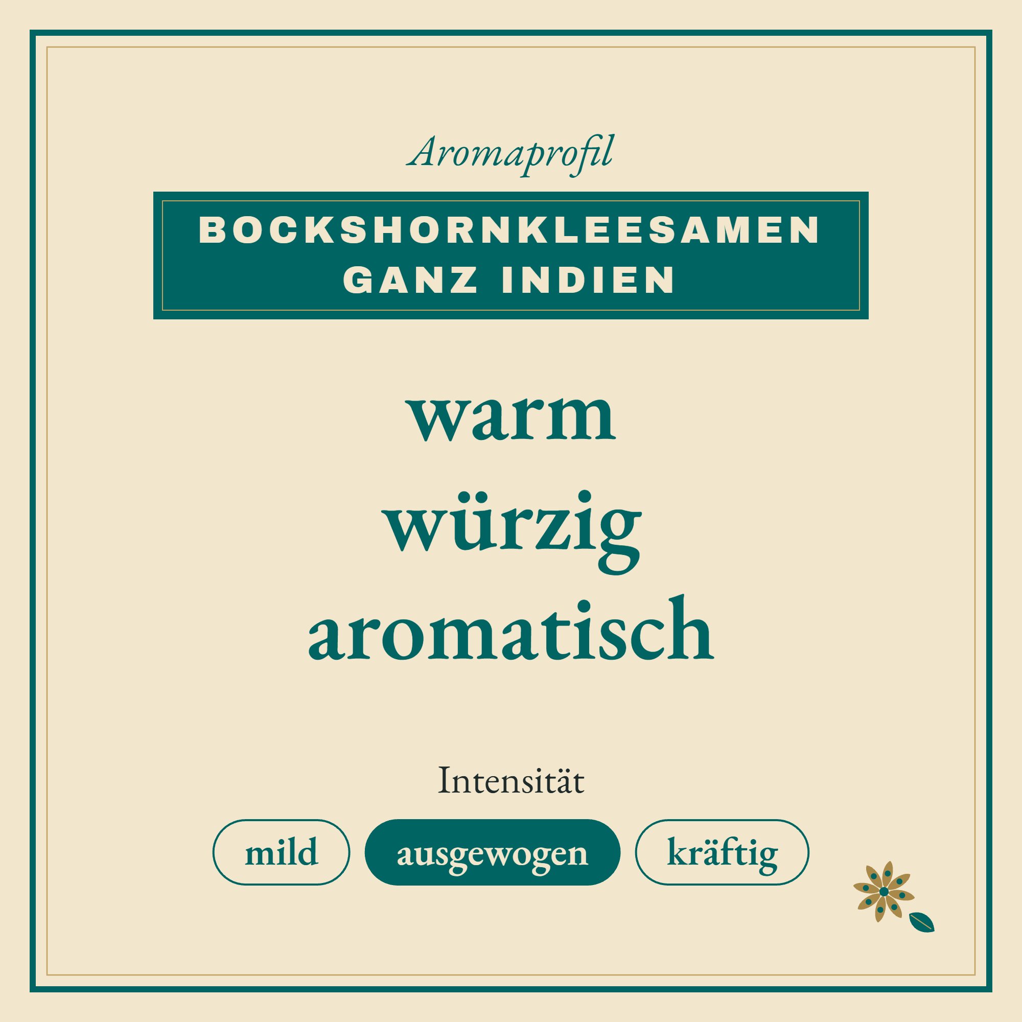Aromaprofil Bockshornkleesamen ganz Indien: warm, würzig und aromatisch