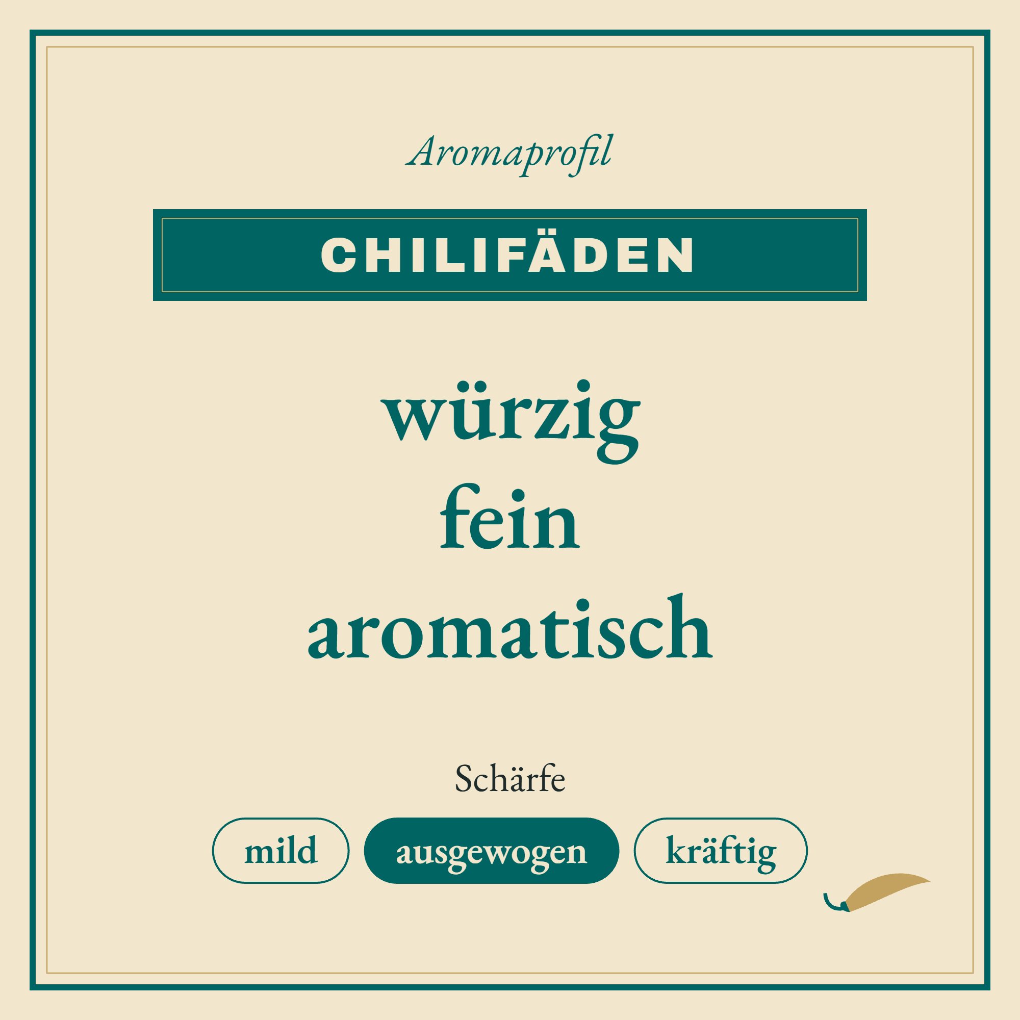 Aromaprofil Chilifäden: würzig, fein und aromatisch