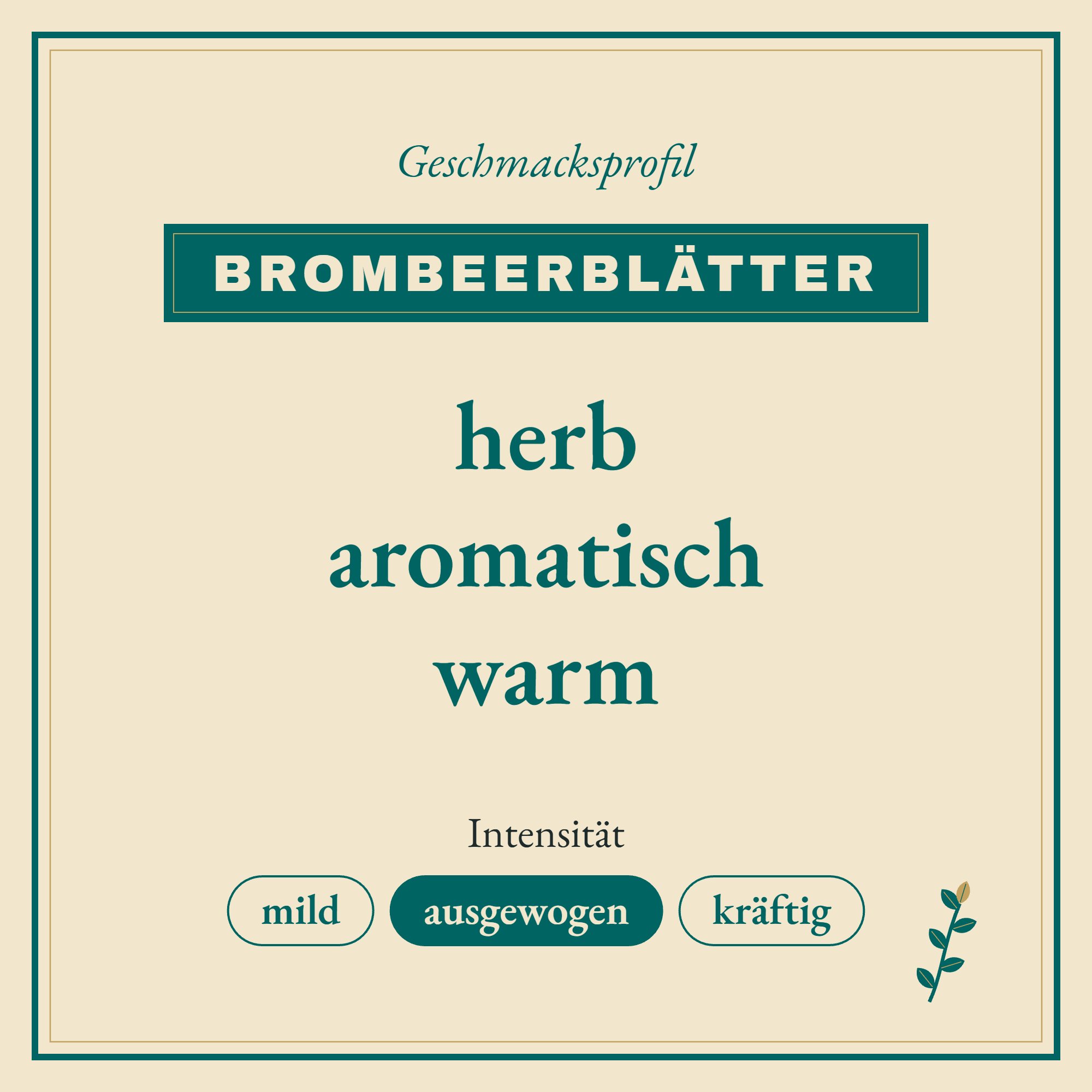 Geschmacksprofil Brombeerblätter: herb, aromatisch und warm