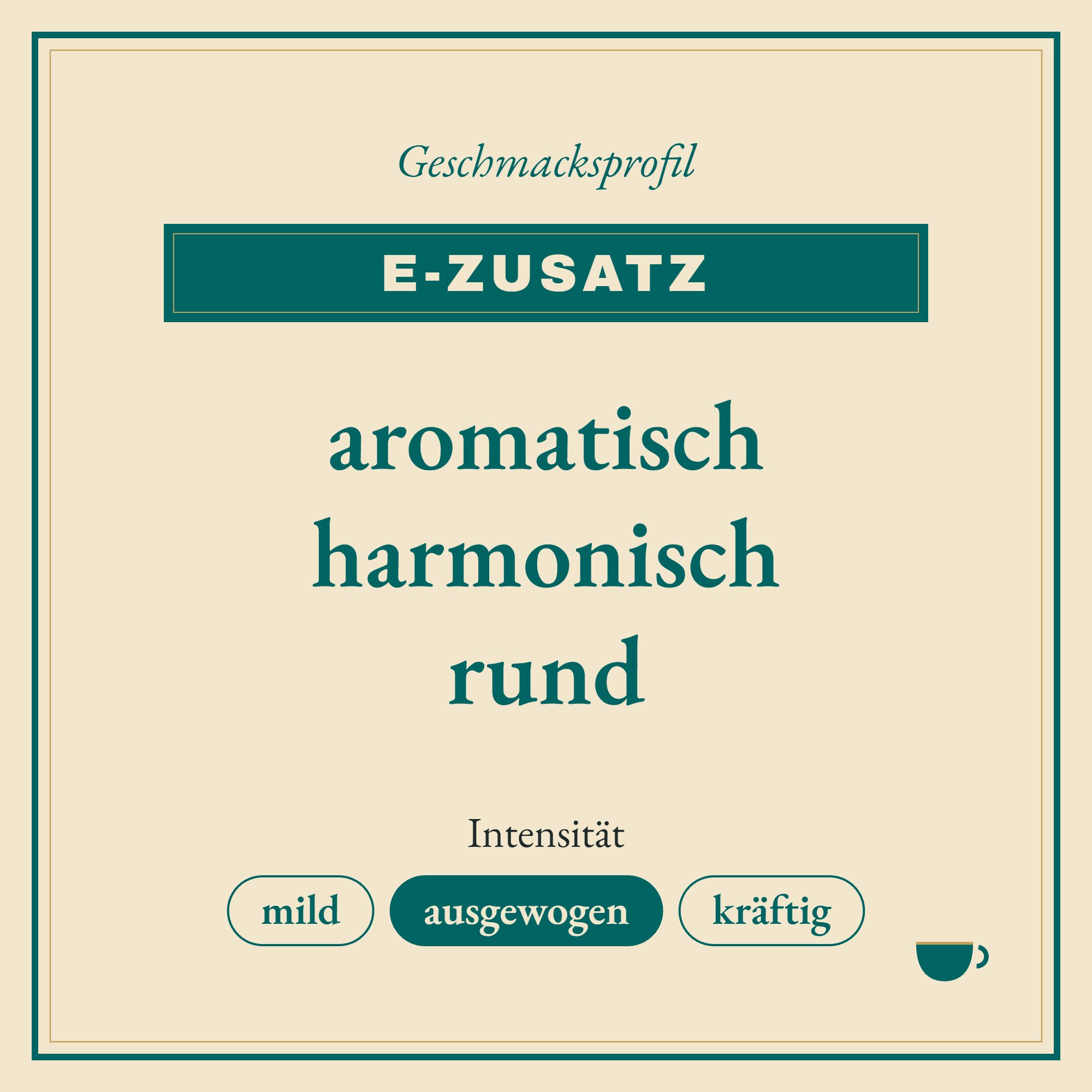Geschmacksprofil E-Zusatz: aromatisch, harmonisch und rund