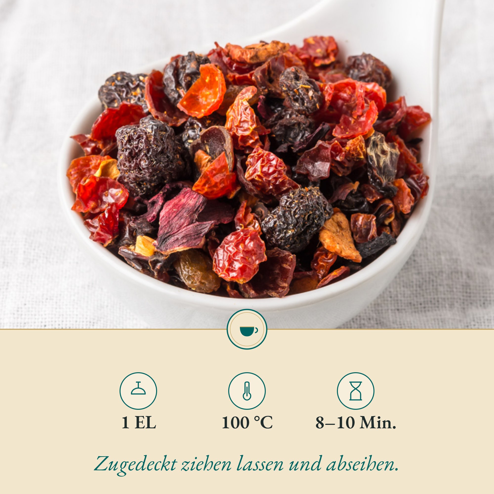 Zubereitung Früchtetee Kirsch: 1 EL, 100 °C, 8–10 Min.