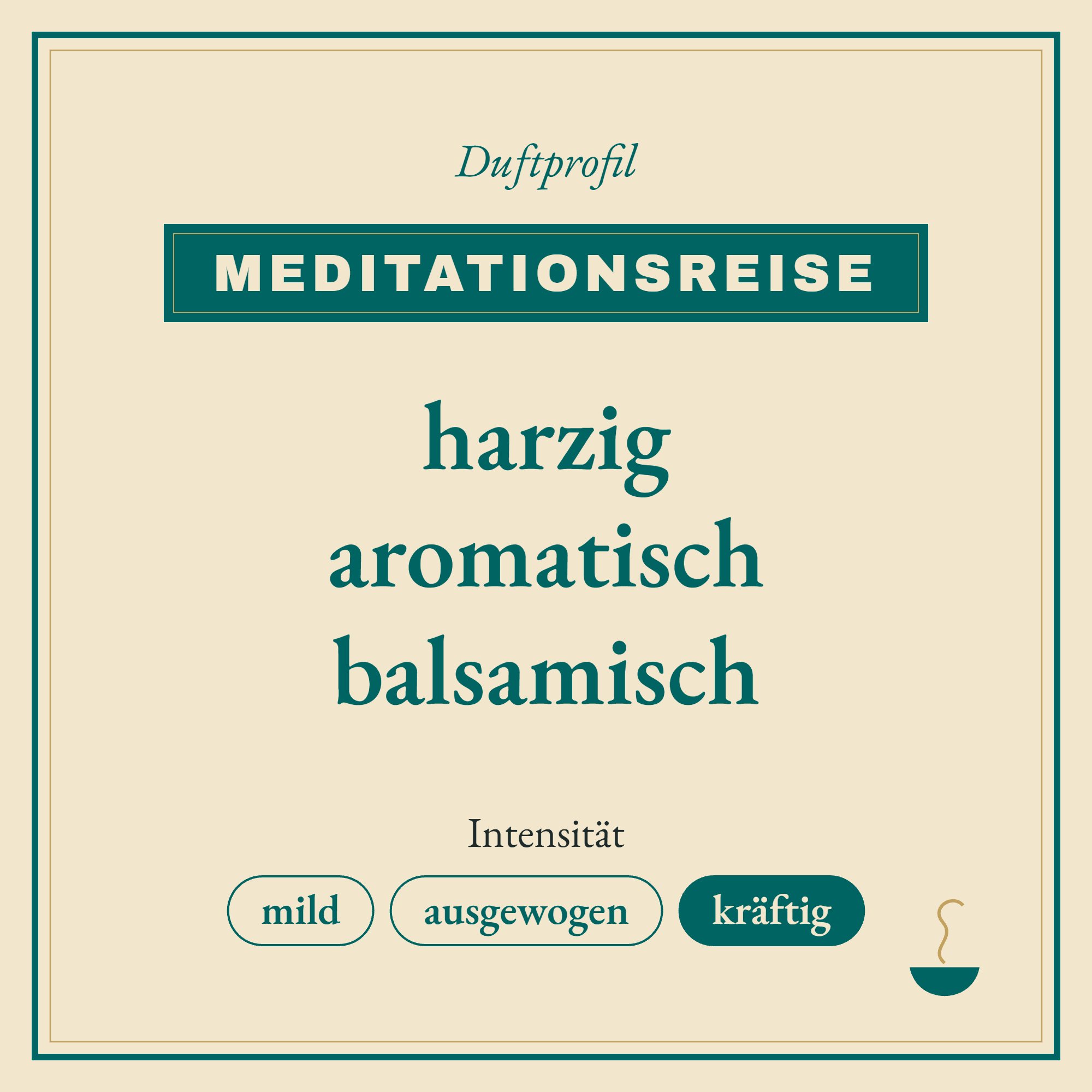 Duftprofil Meditationsreise: harzig, aromatisch und balsamisch