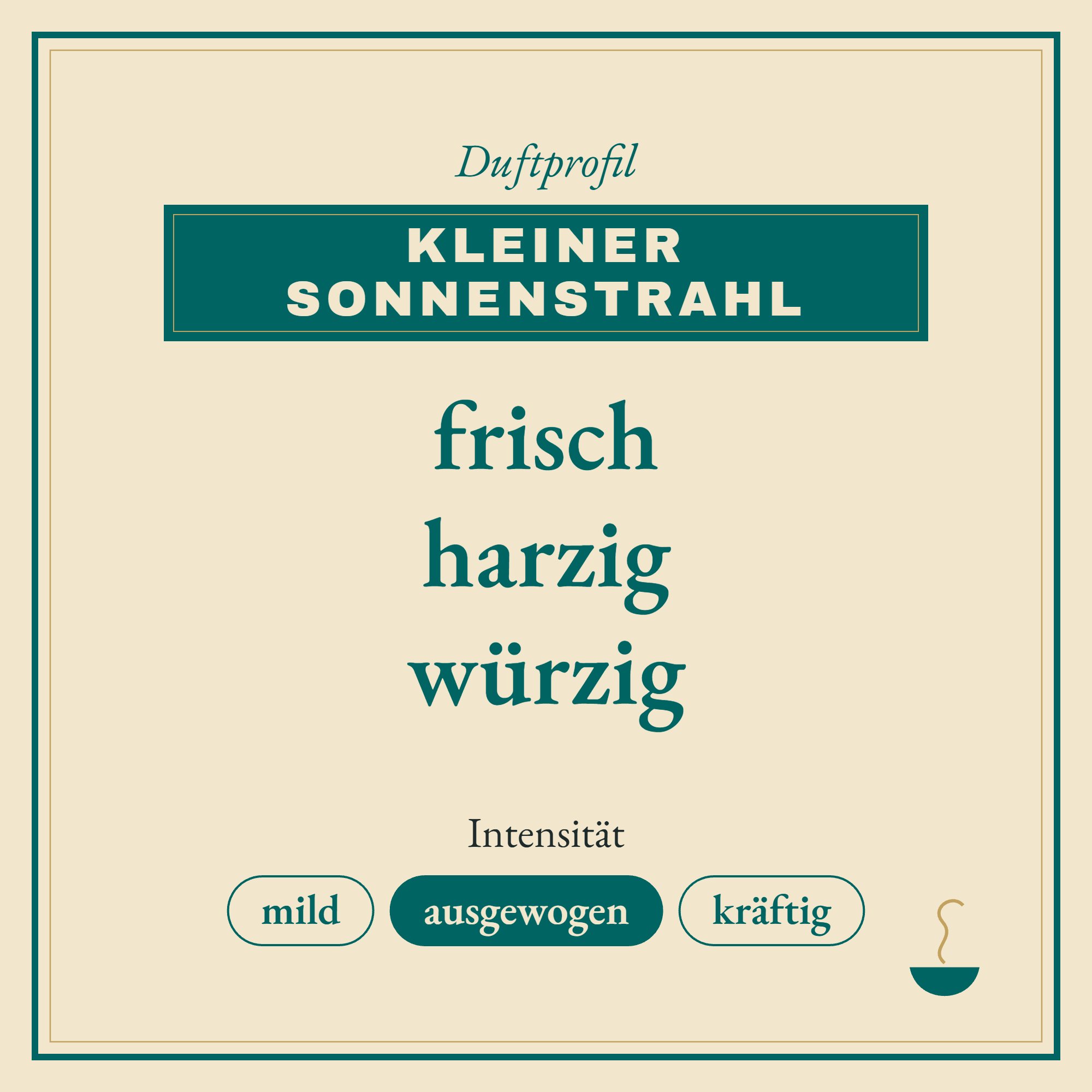 Duftprofil Kleiner Sonnenstrahl: frisch, harzig und würzig