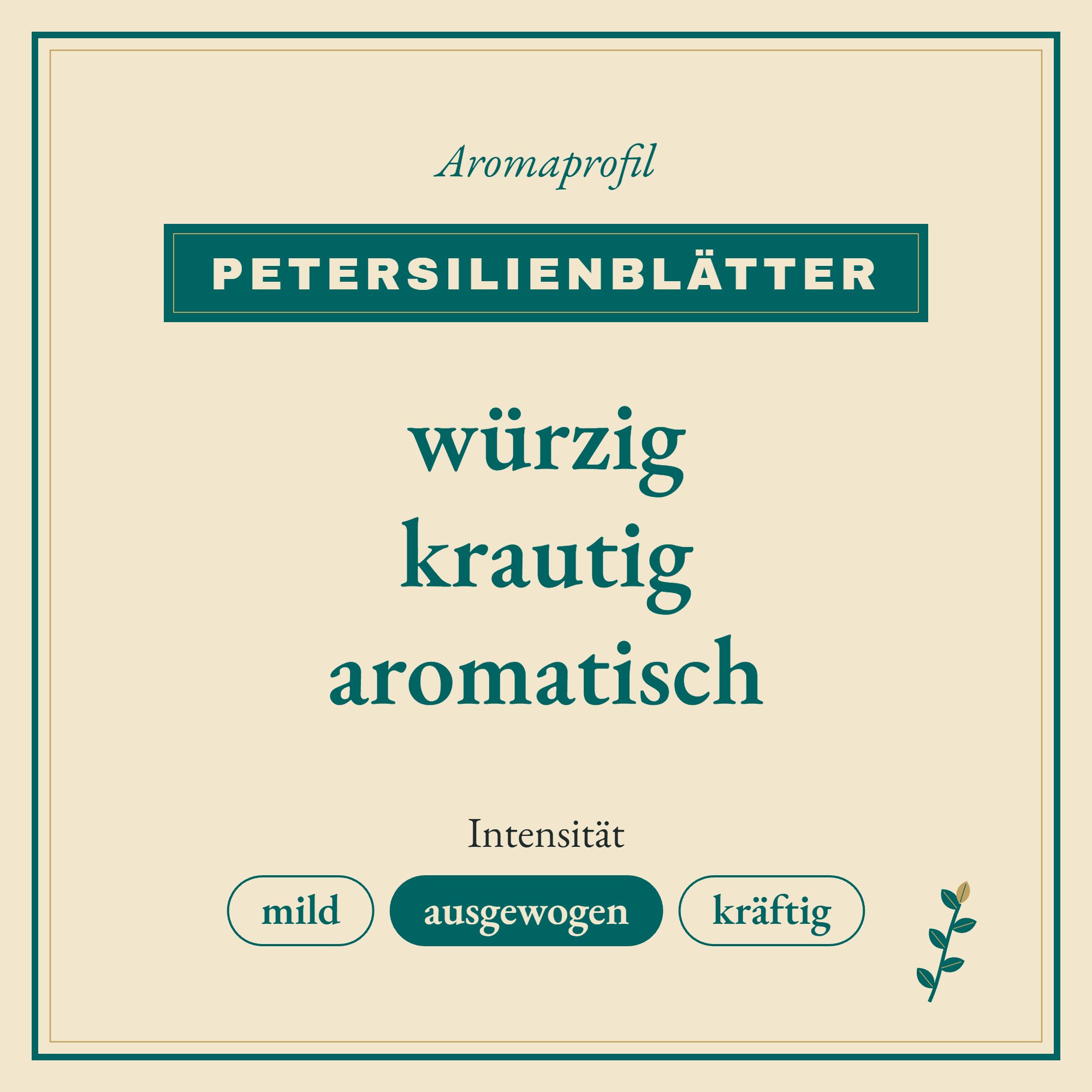 Aromaprofil Petersilienblätter: würzig, krautig und aromatisch