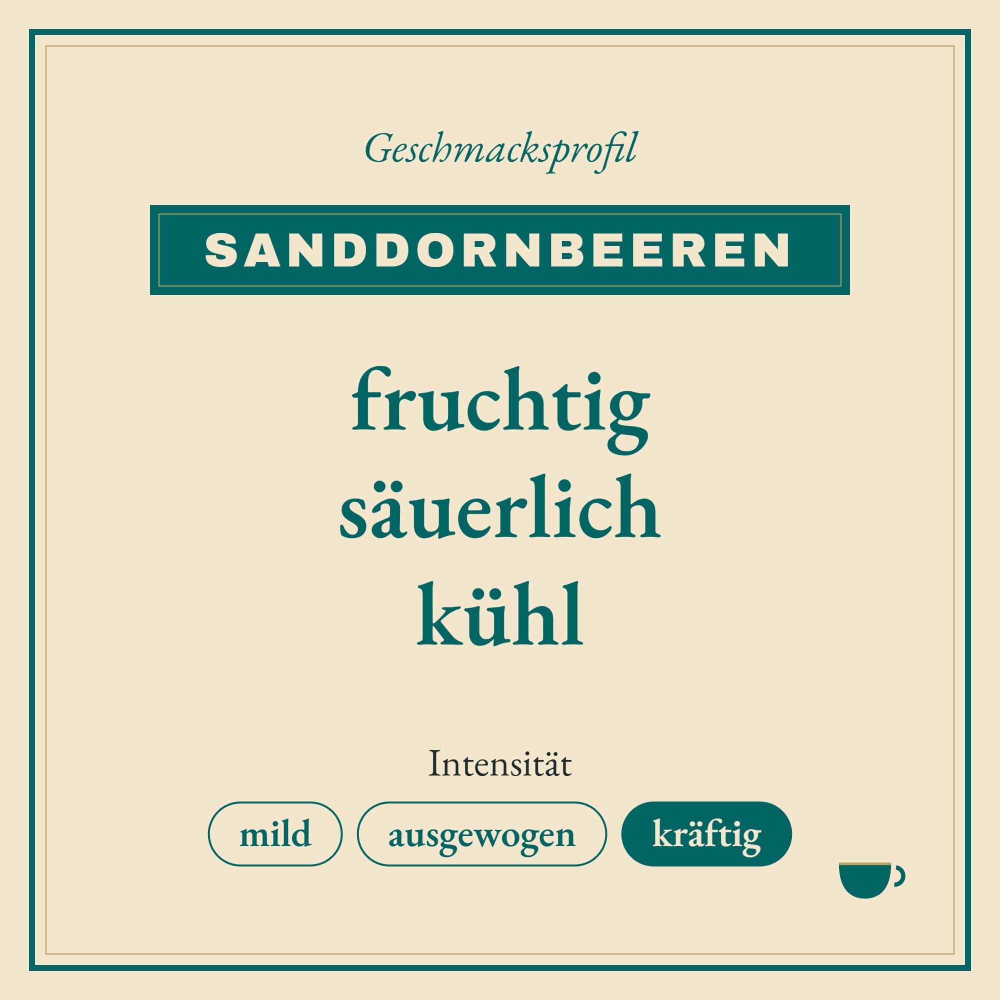 Geschmacksprofil Sanddornbeeren: fruchtig, säuerlich und kühl