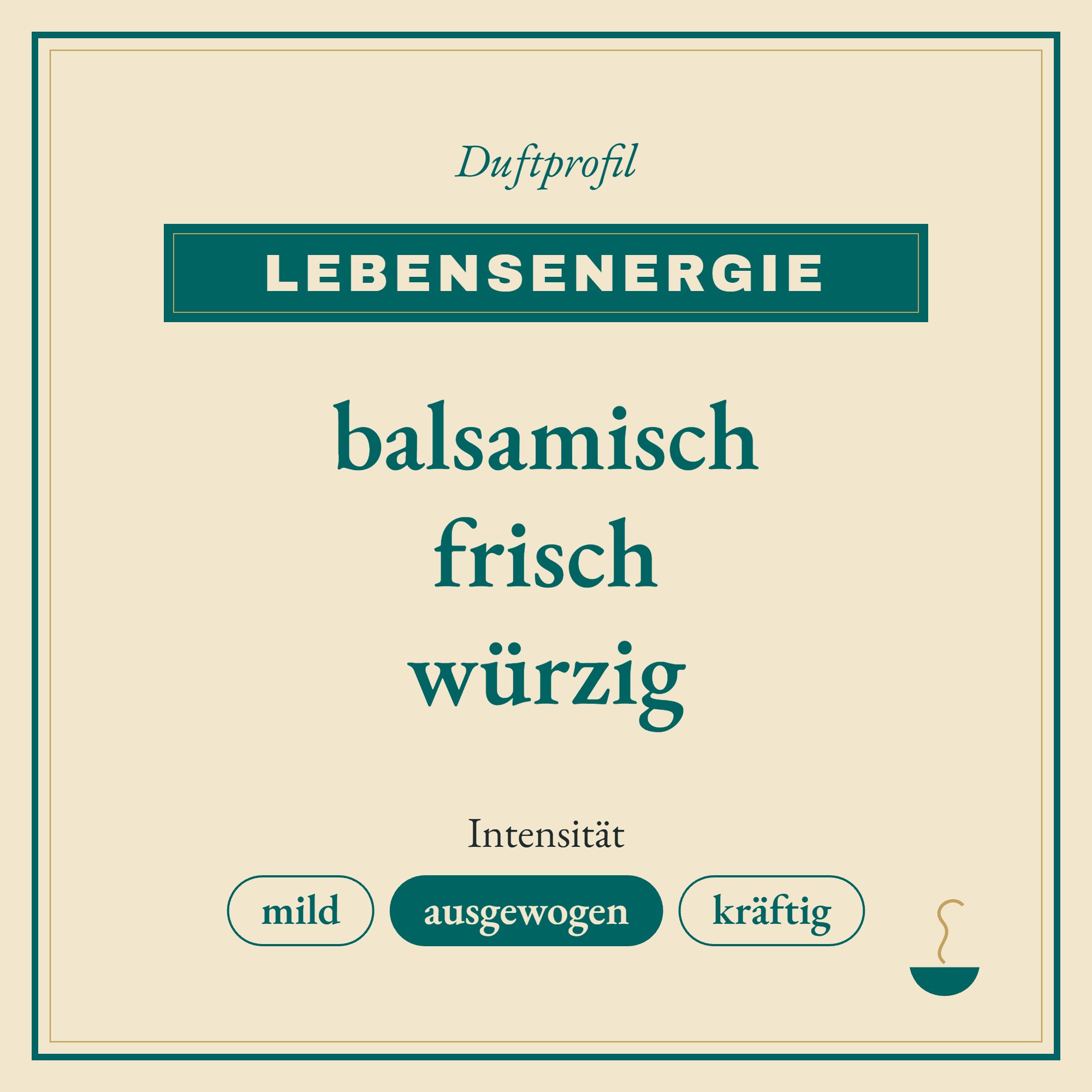 Duftprofil Lebensenergie: balsamisch, frisch und würzig