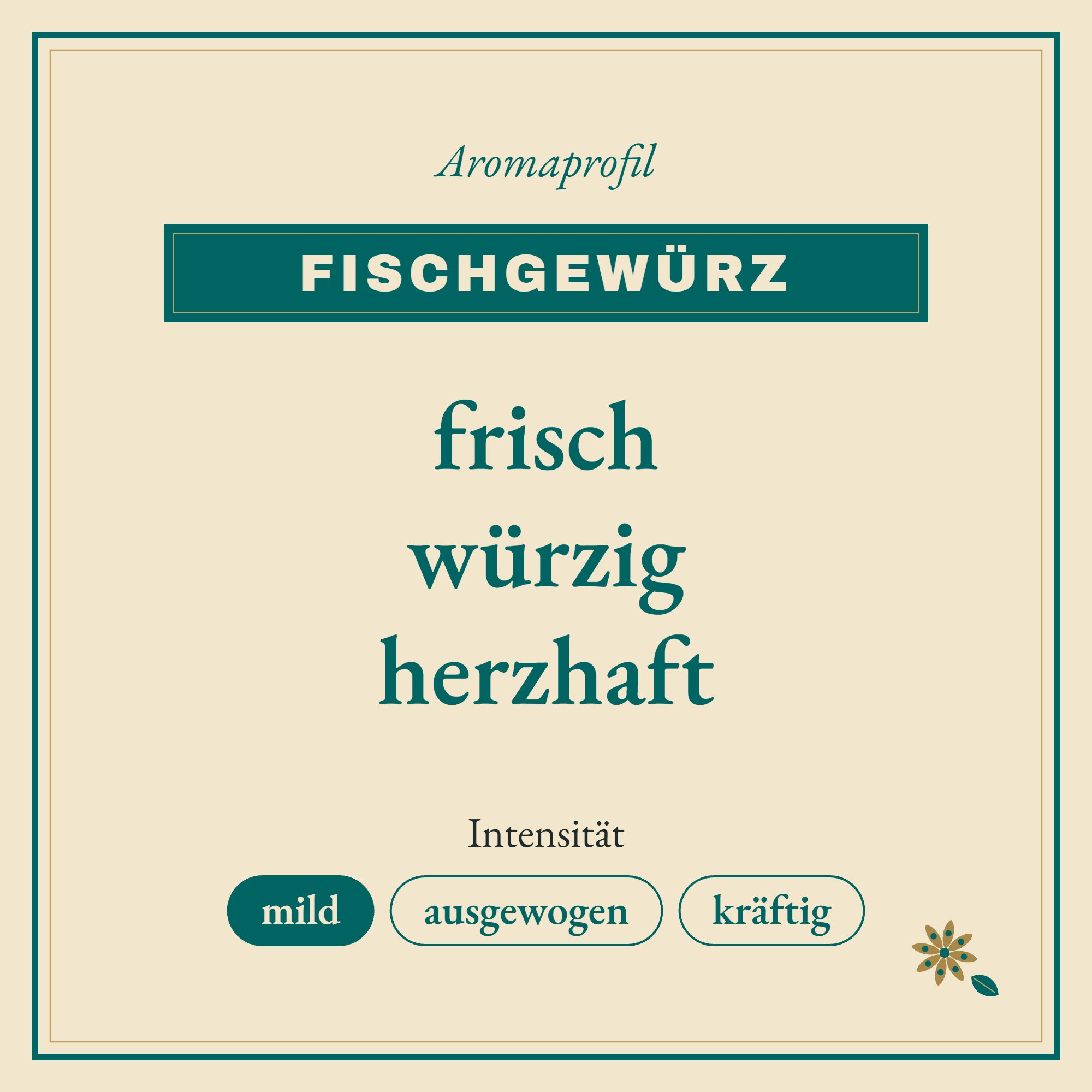 Aromaprofil Fischgewürz: frisch, würzig und herzhaft