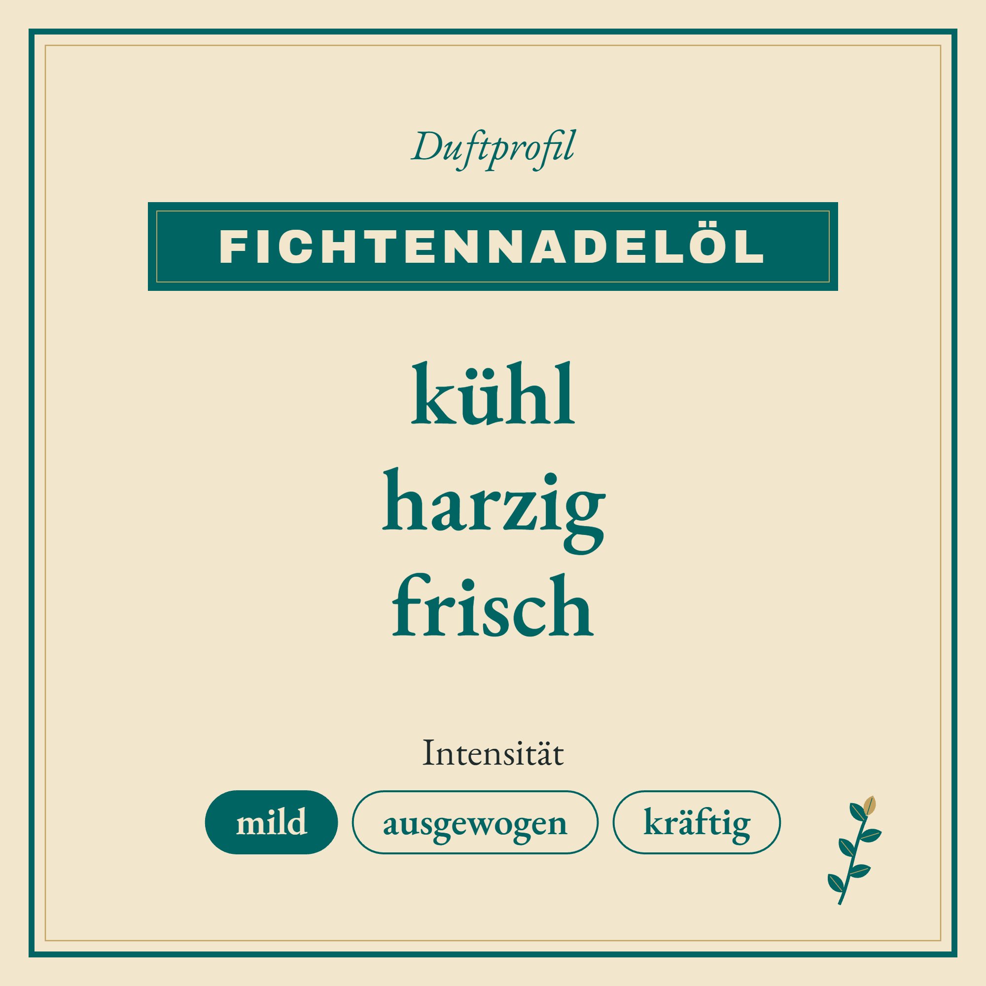 Duftprofil Fichtennadelöl: kühl, harzig und frisch