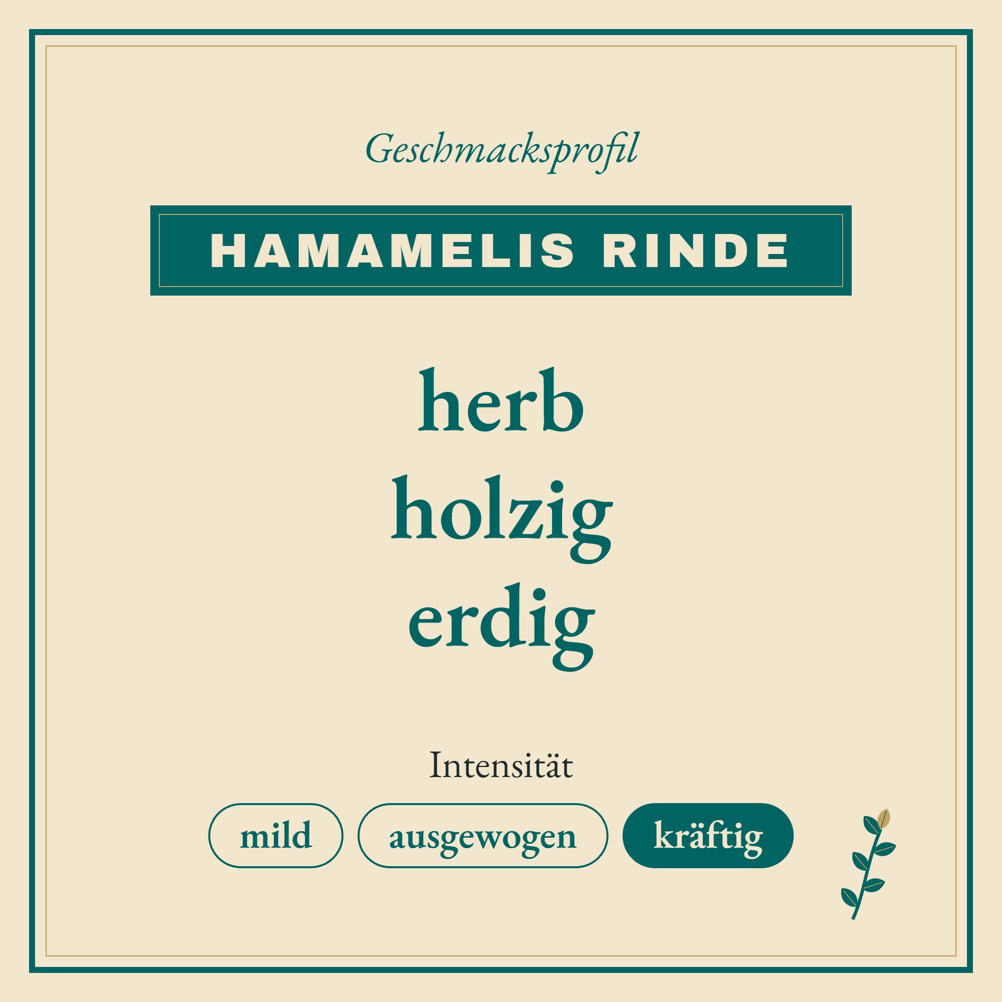 Geschmacksprofil Hamamelisrinde: herb, holzig und erdig