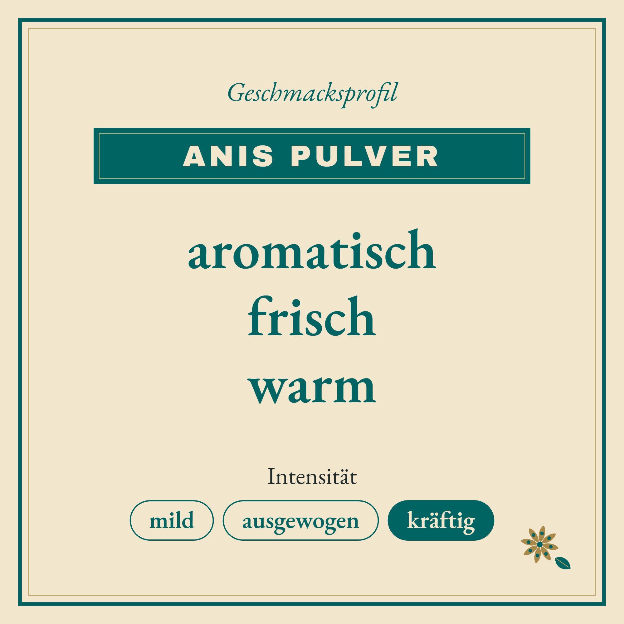 Geschmacksprofil Anis Pulver: aromatisch, frisch und warm