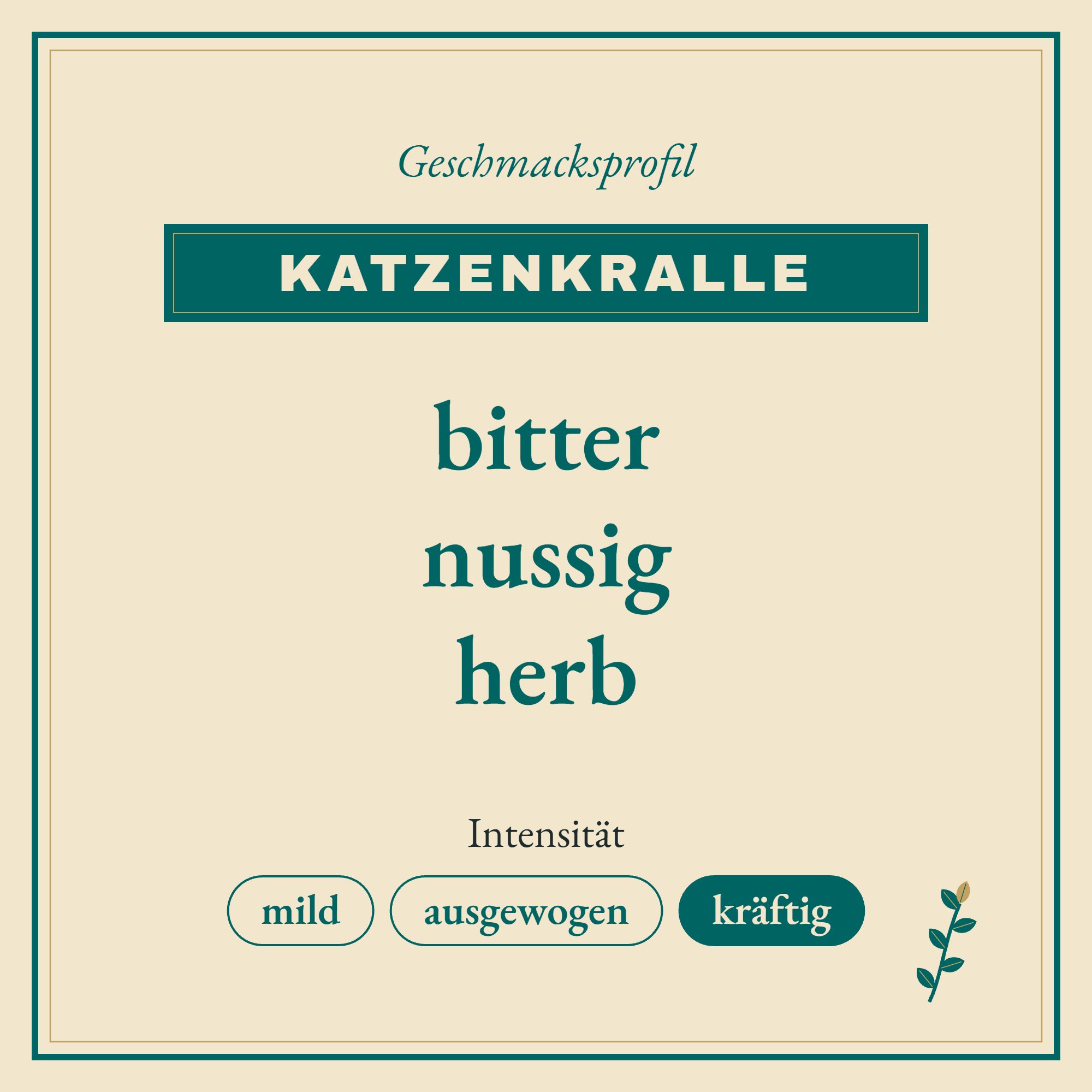 Geschmacksprofil Katzenkralle: bitter, nussig und herb