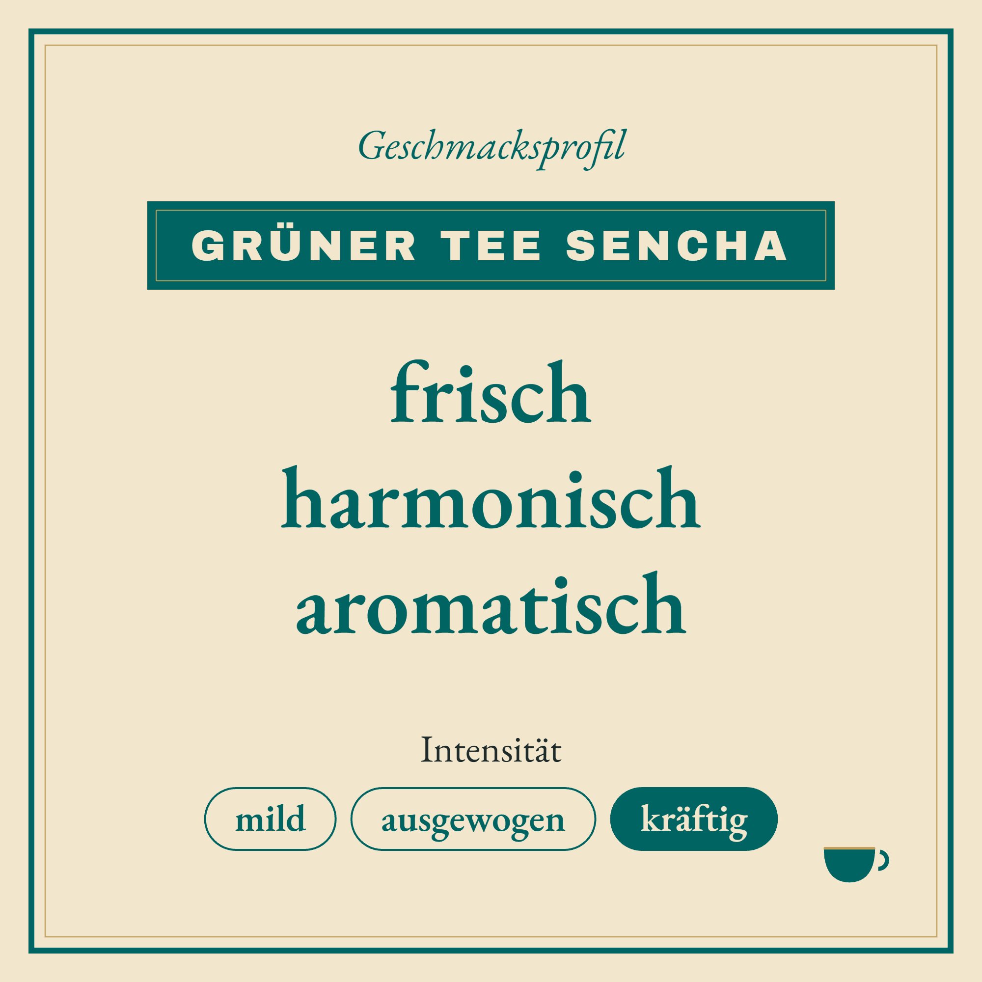 Geschmacksprofil Grüner Tee Sencha: frisch, harmonisch und aromatisch