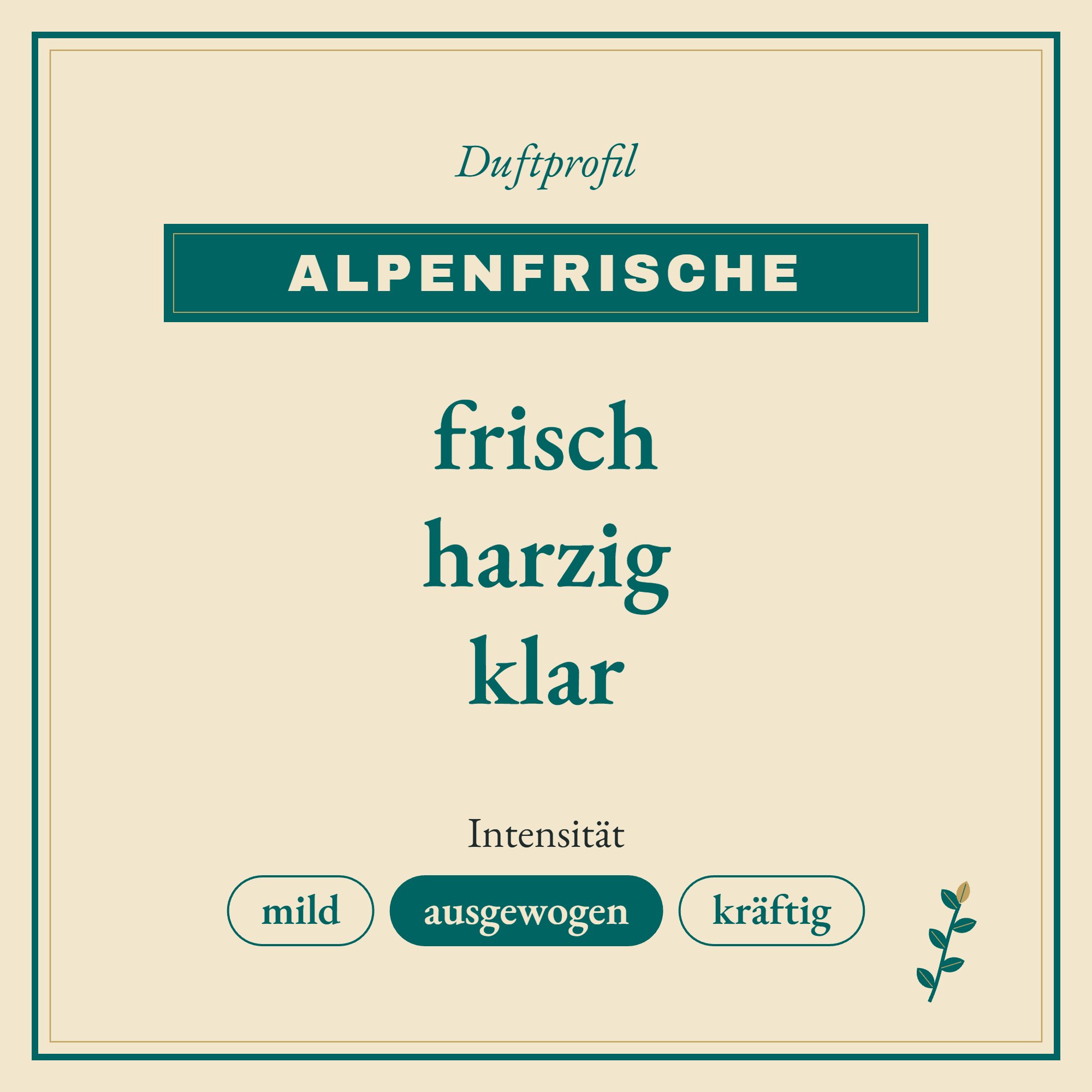 Duftprofil Alpenfrische: frisch, harzig und klar
