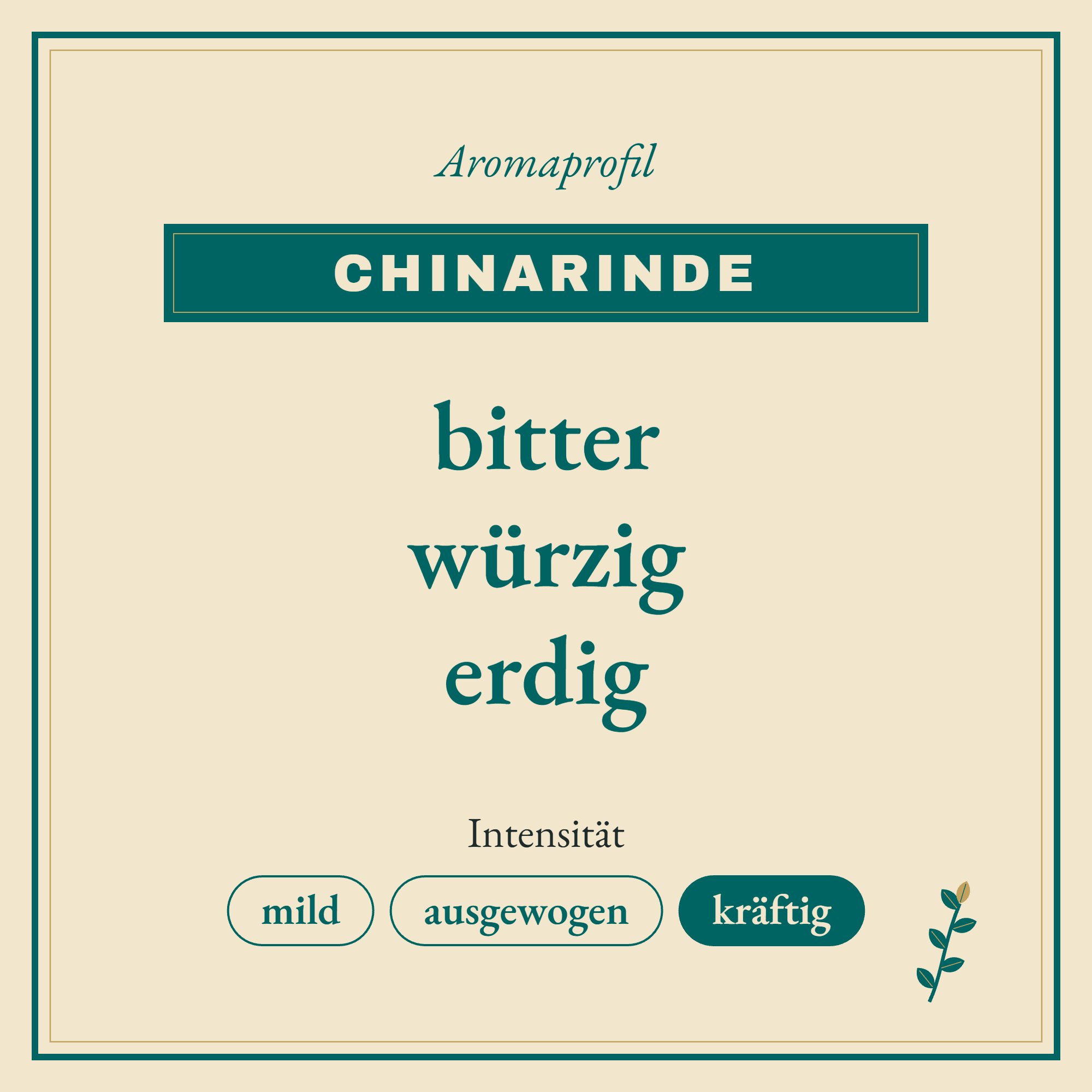 Aromaprofil Chinarinde: bitter, würzig und erdig