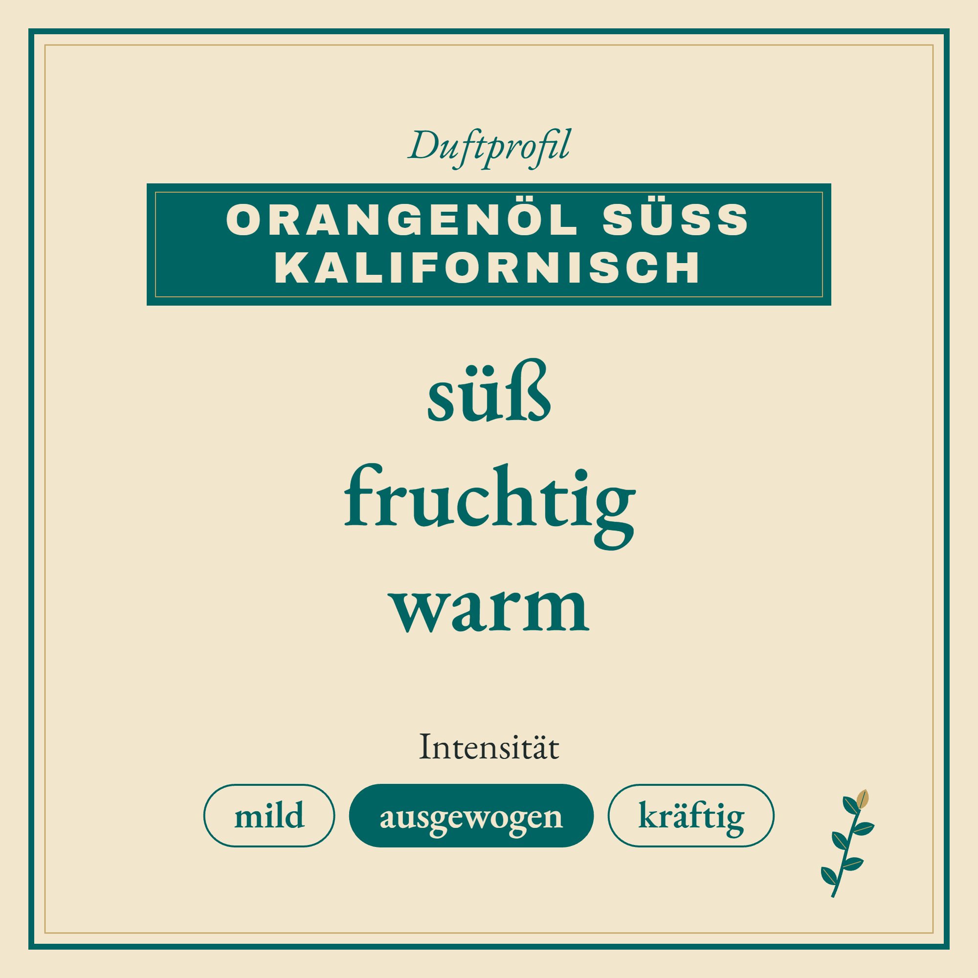 Duftprofil Orangenöl süß kalifornisch: süß, fruchtig und warm