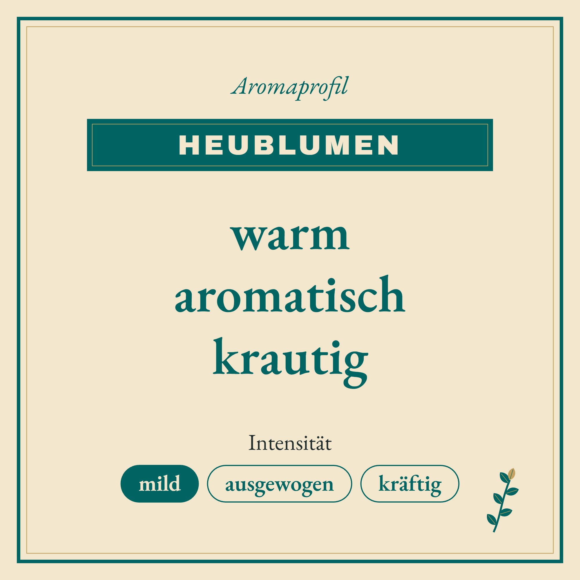 Aromaprofil Heublumen: warm, aromatisch und krautig