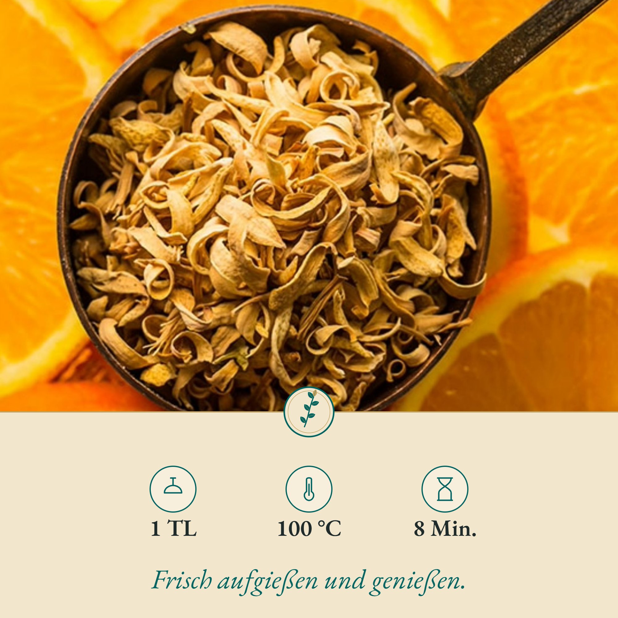 Zubereitung Orangenblüten: 1 TL, 100 °C, 8 Min.