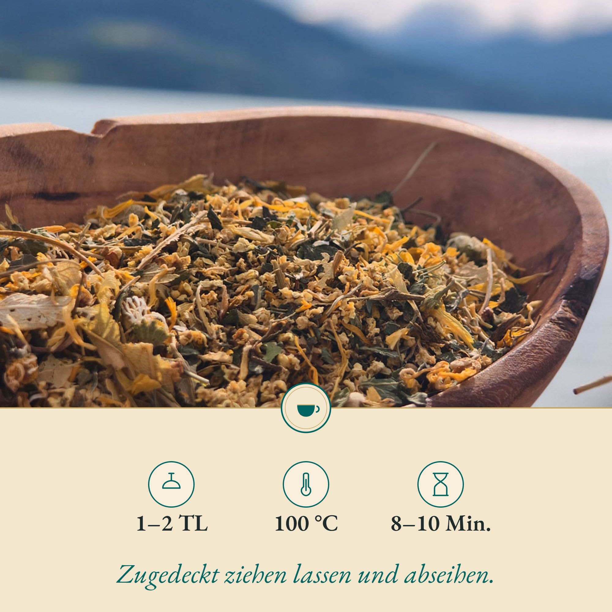 Zubereitung Bergtee Alpenduft: 1–2 TL, 100 °C, 8–10 Min.