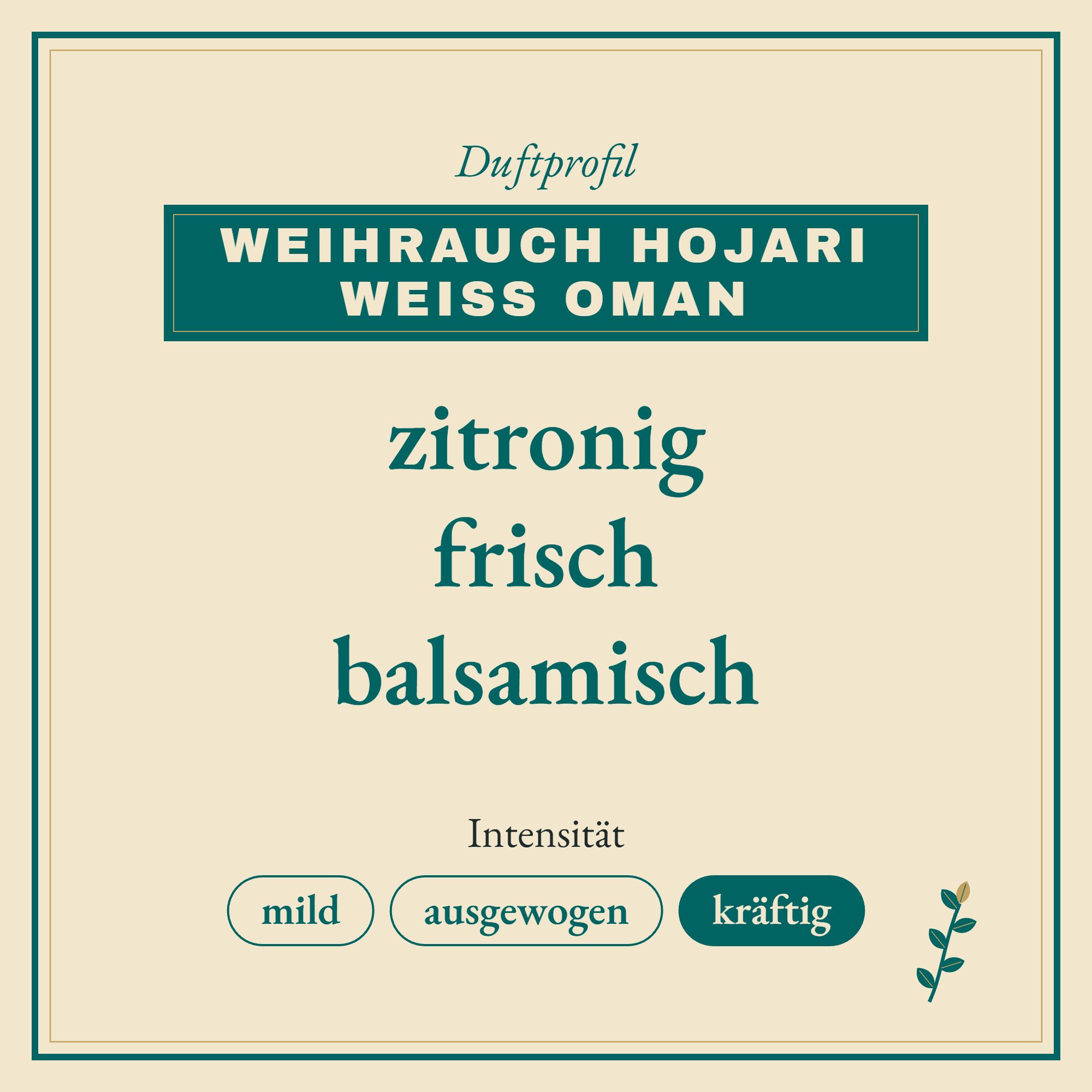 Duftprofil Weihrauch Hojari weiß Oman: zitronig, frisch und balsamisch